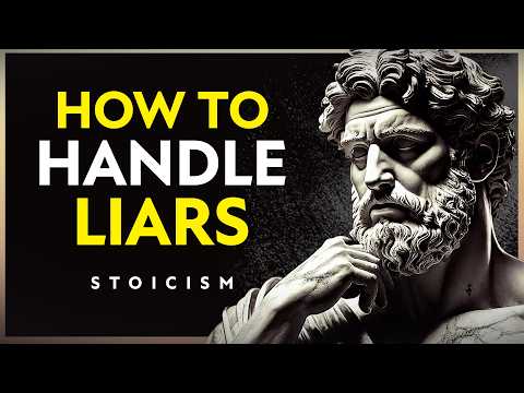 Mastering Conversations with Liars: 5 Stoic Strategies