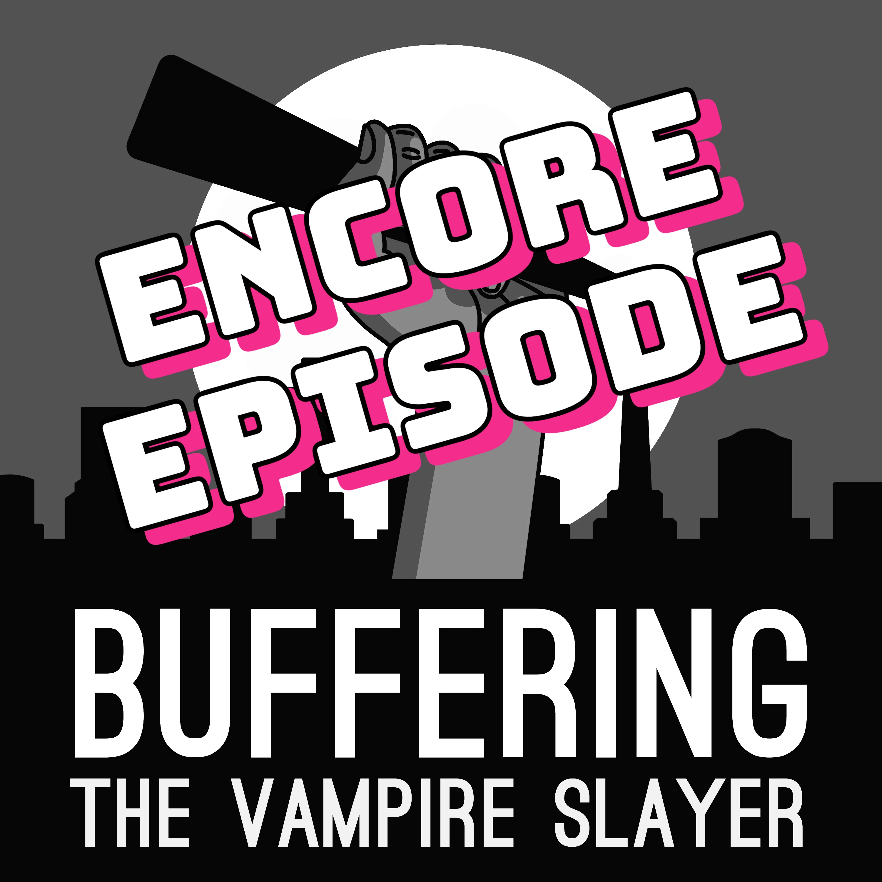 Encore Episode: Interview with James Marsters | A Buffy the Vampire Slayer Podcast