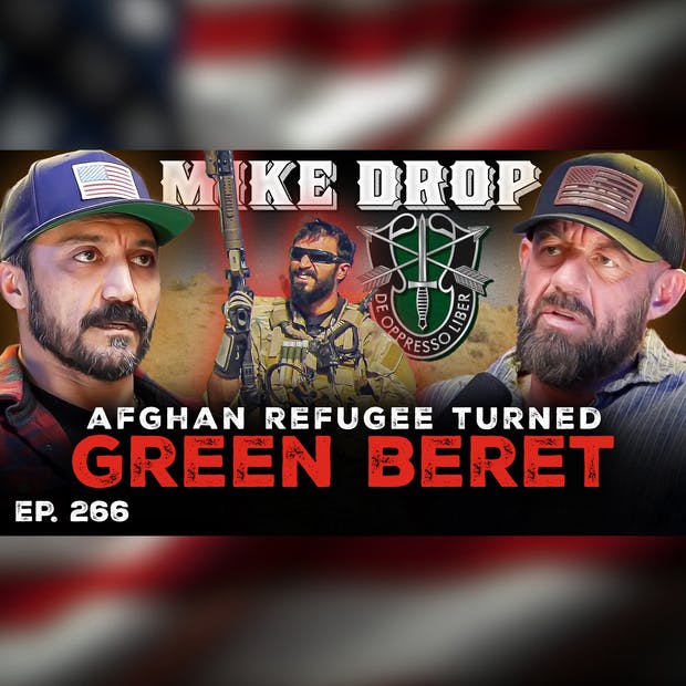Afghan Refugee Turned Marine & Green Beret | Ep. 266 | Pt. 1 Afghan Refugee Turned Marine & Green Beret | Ep. 266 | Pt. 1