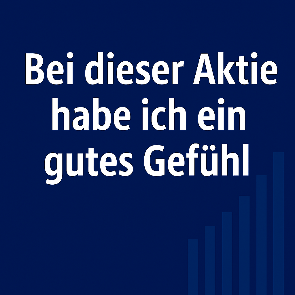 Bei dieser Aktie habe ich ein gutes Gefühl #128