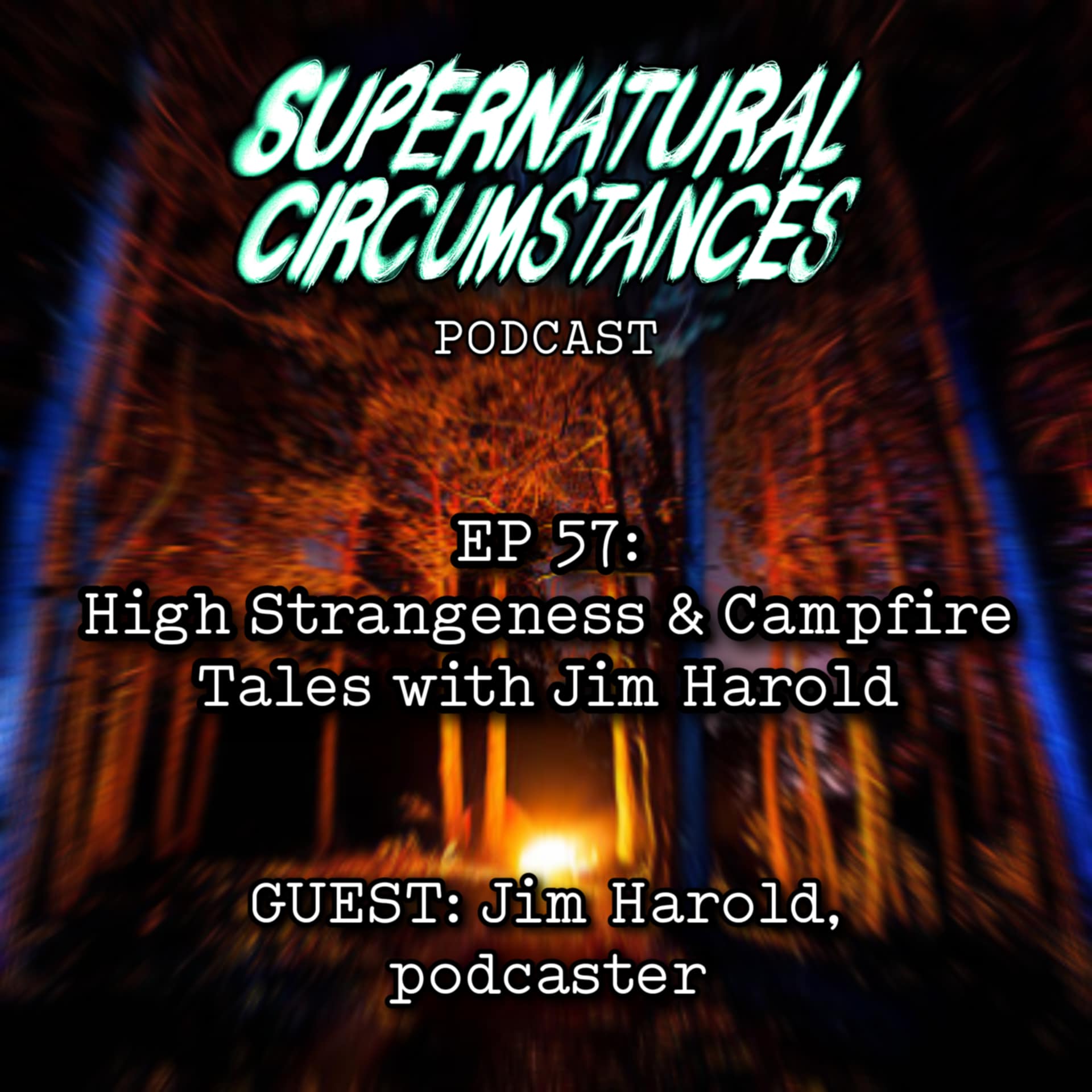 High Strangeness & Campfire Tales with Jim Harold episode artwork