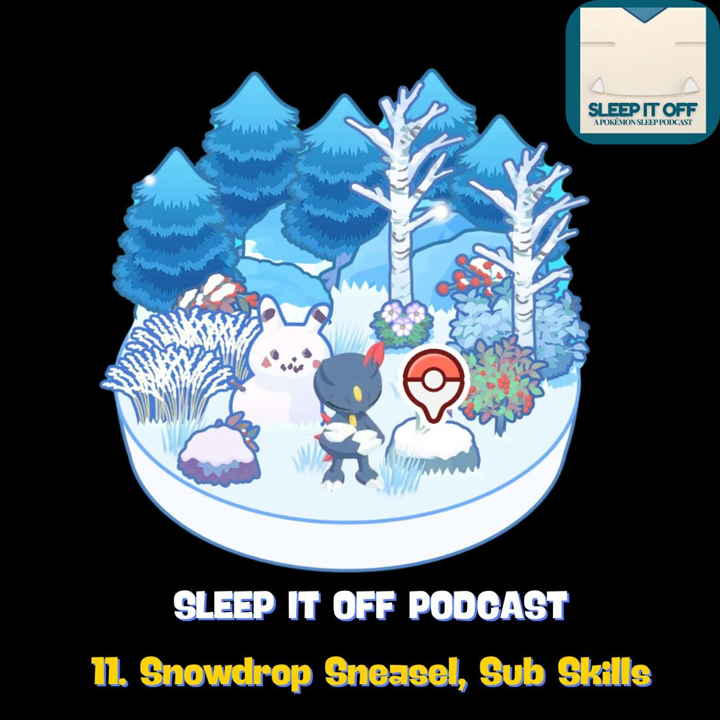 11. Snowdrop Sneasel, Sub Skills 11. Snowdrop Sneasel, Sub Skills