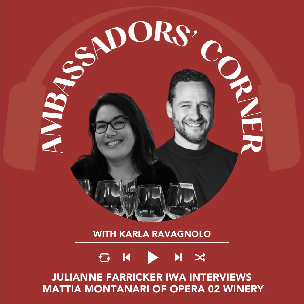 Ep. 2281 Julianne Farricker IWA interviews Mattia Montanari of Opera 02 Winery | Clubhouse Ambassadors’ Corner