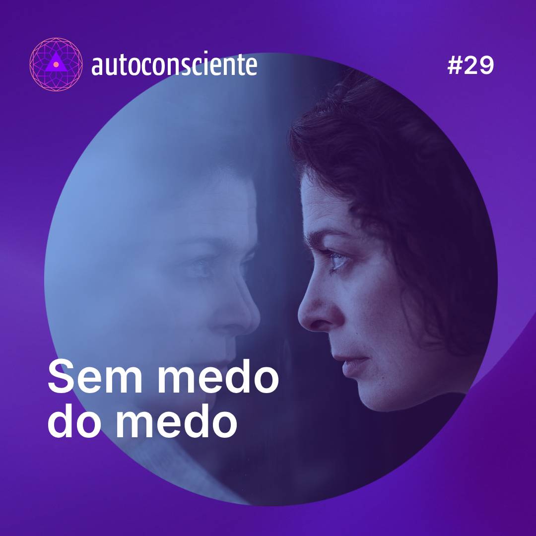 29. Sem medo do medo