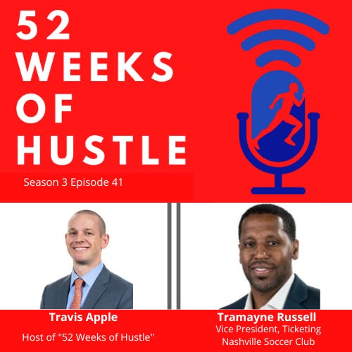 52 Weeks of Hustle with Tramayne Russell