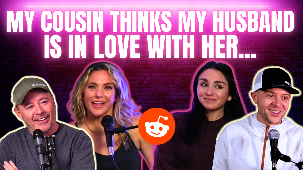 My Cousin Thinks My Husband Is In Love With Her | New Reddit Stories