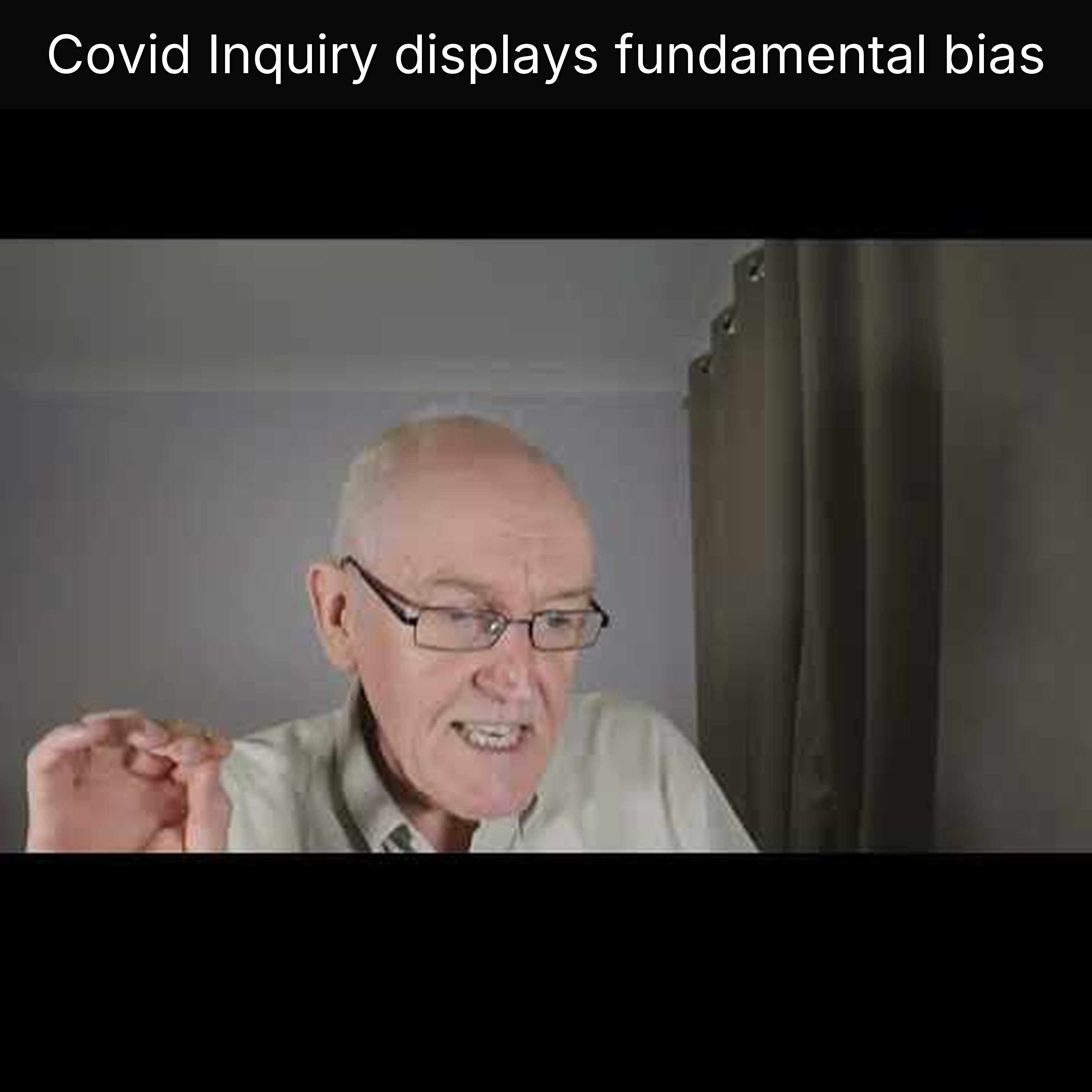 Covid Inquiry displays fundamental bias
