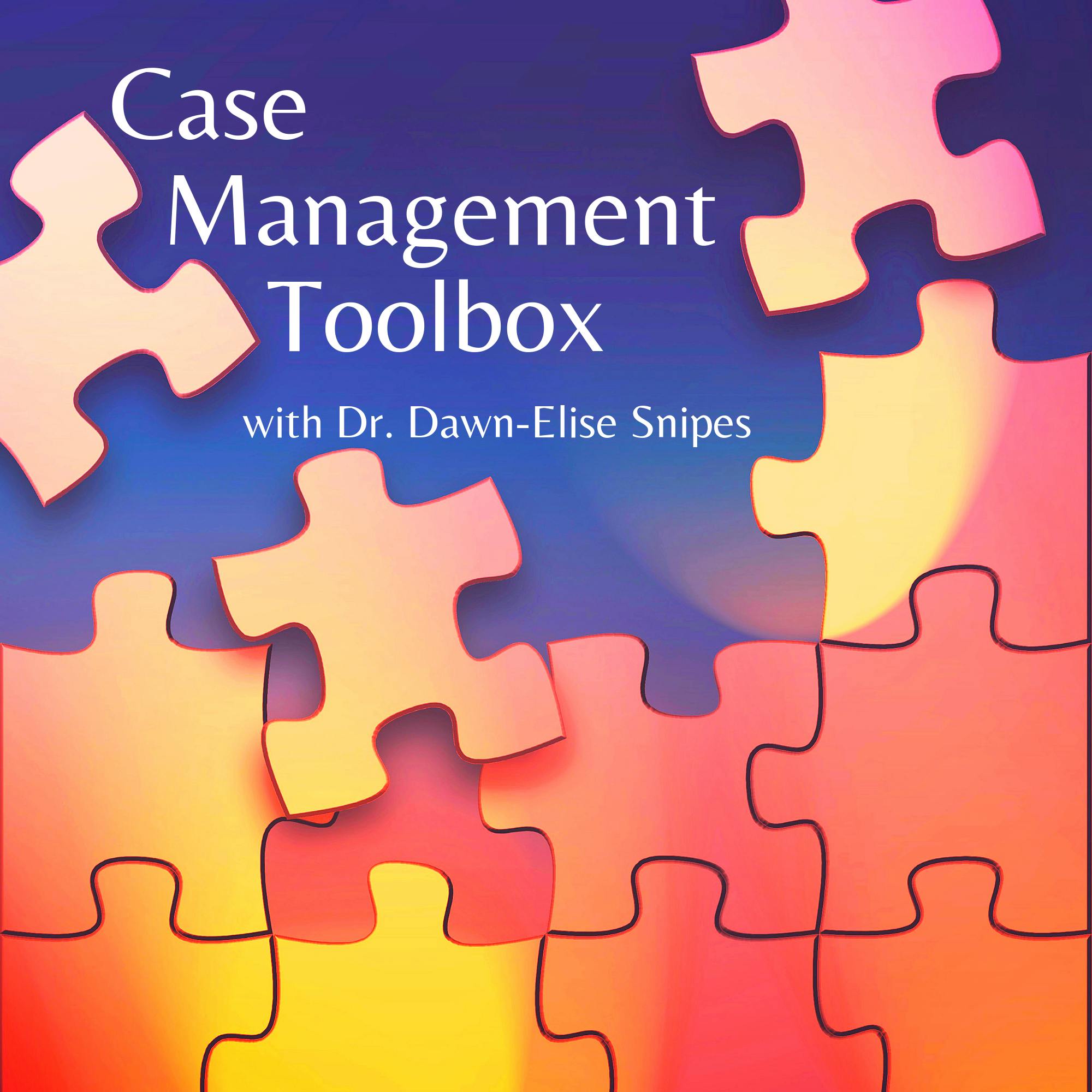 Principles of Case Management Principles of Case Management