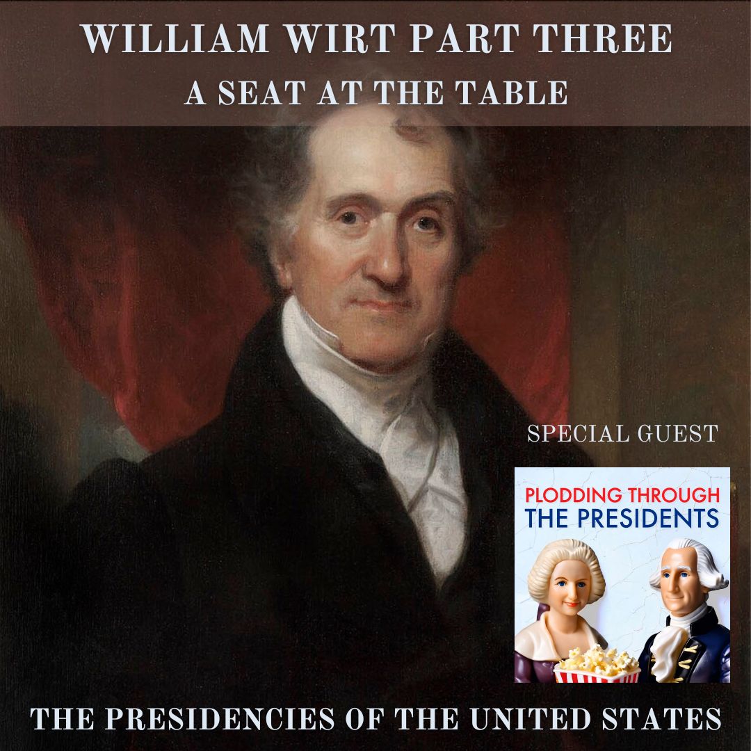 SATT 032.3 - William Wirt Part Three