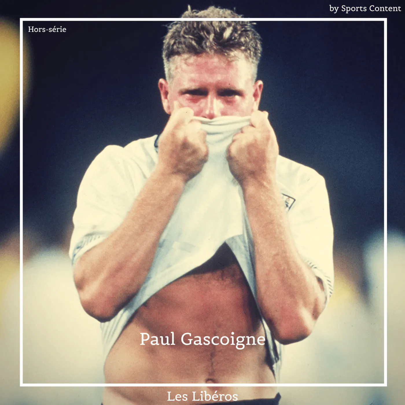 Hors-série : Paul Gascoigne