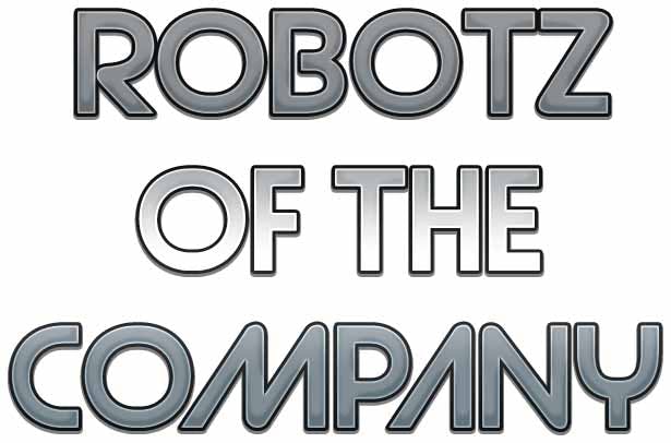 Robotz of the Company #8.5- A Fistful of Robotz