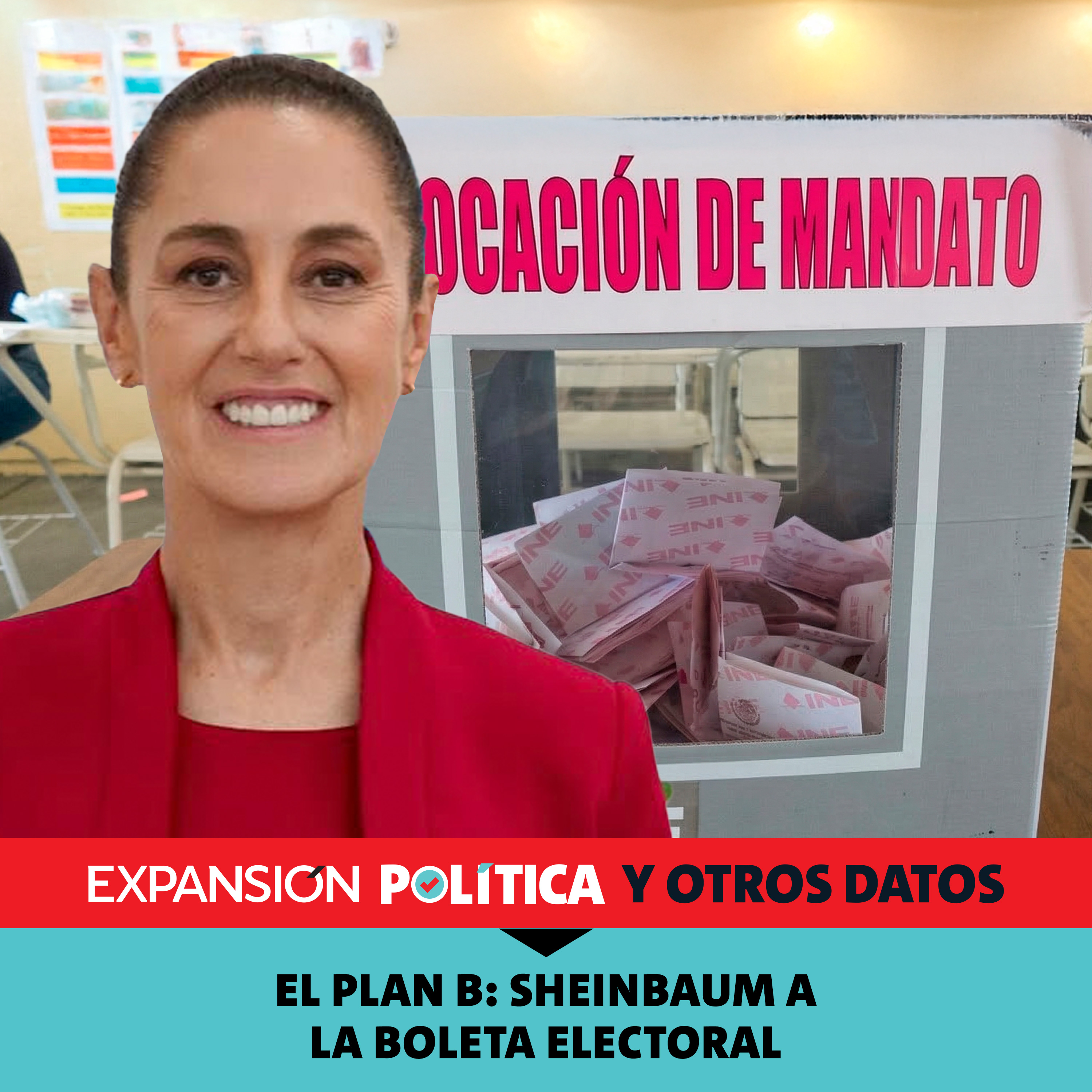 El Plan B: Sheinbaum a la boleta electoral | Episodio 246