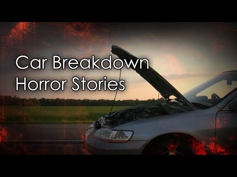 3 Disturbing Car Breakdown Horror Stories