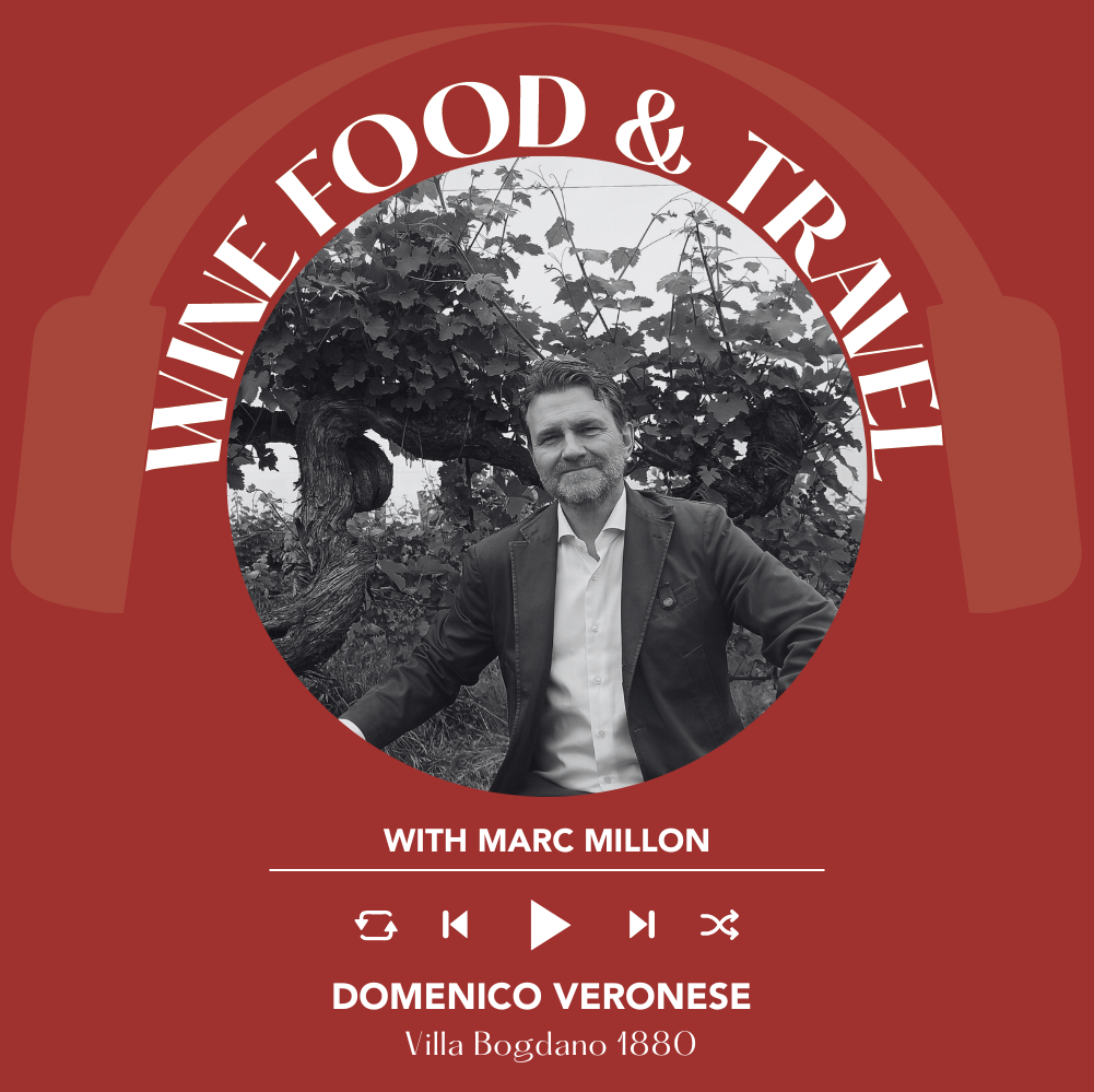 Domenico Veronese of Villa Bogdano 1880 | Wine, Food & Travel with Marc Millon