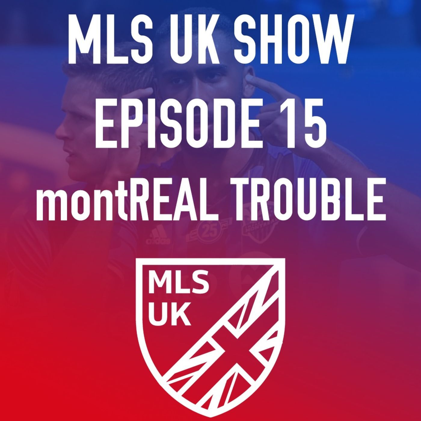 Episode 15: montREAL Trouble episode artwork
