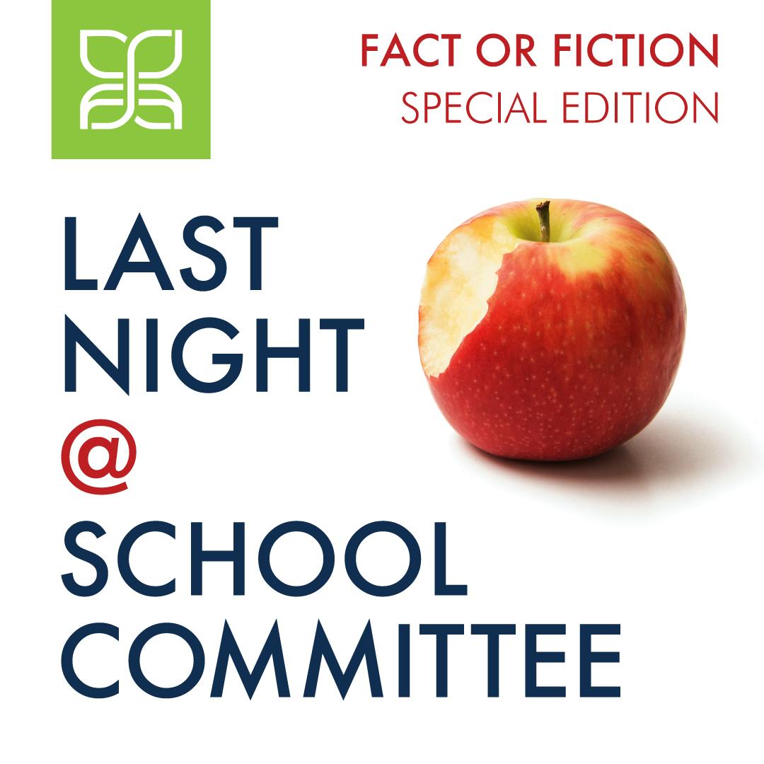 Ep. 39, Last Night @ School Committee: Fact or Fiction