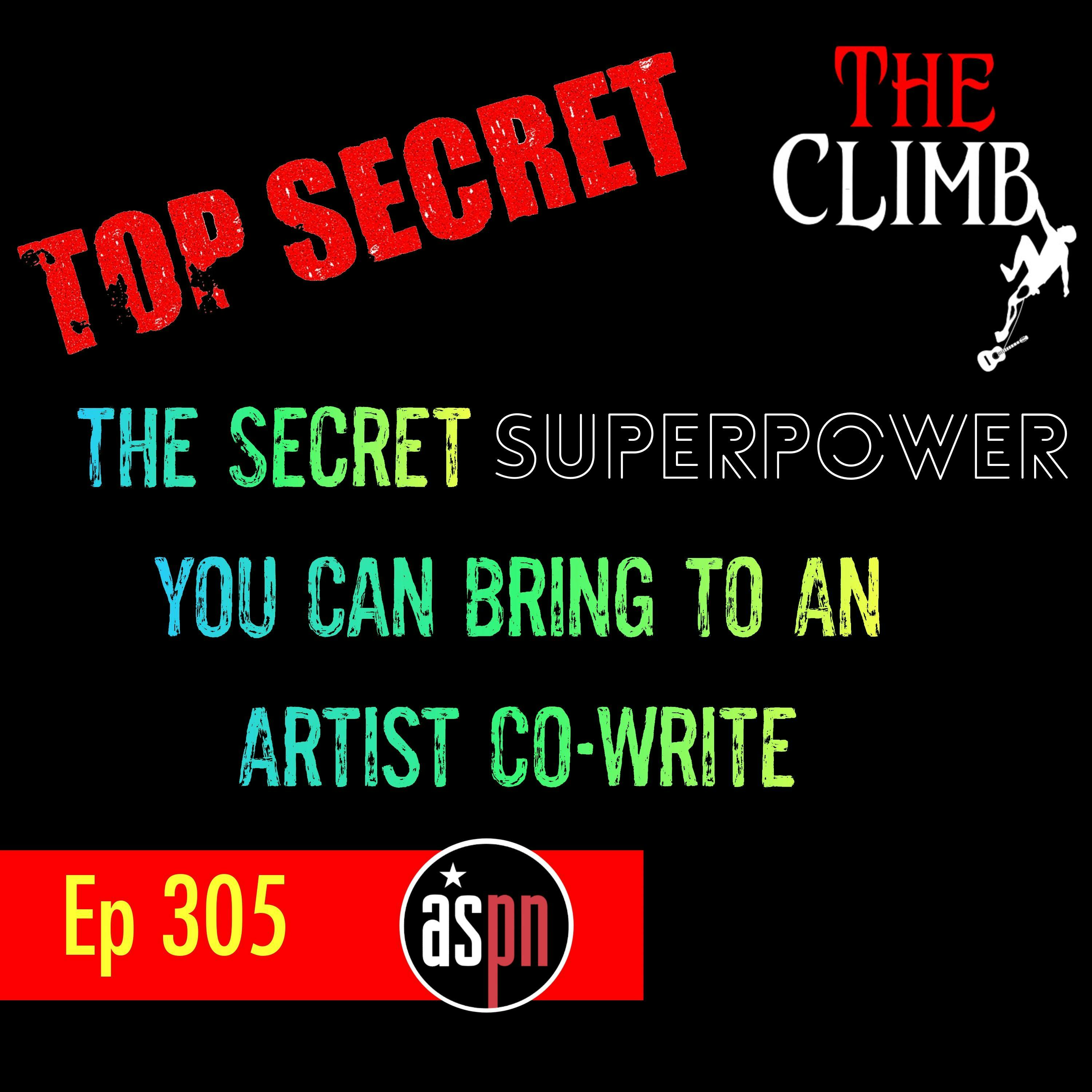 Ep 305: The Secret Superpower You Can Bring To An Artist Co-write