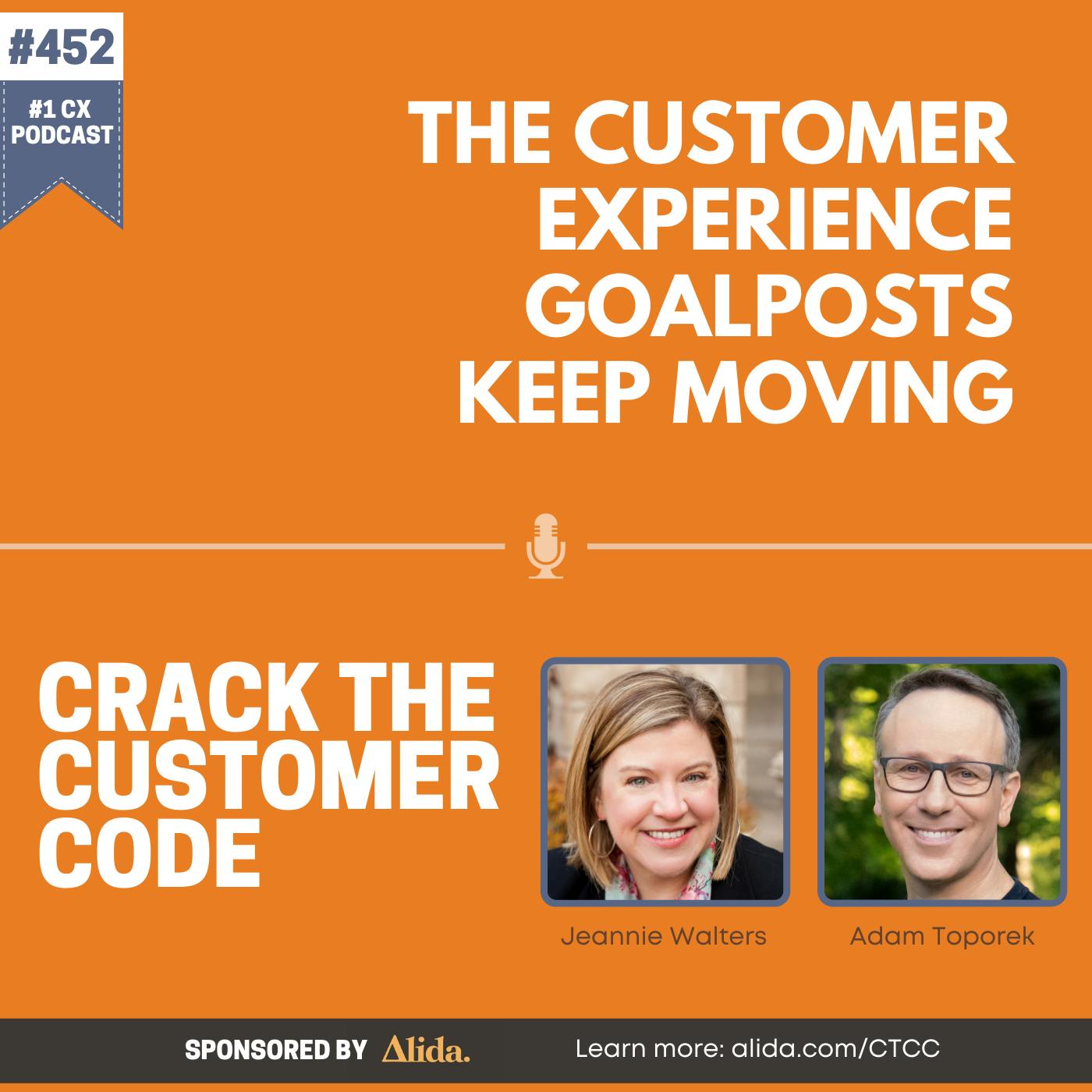452: The Customer Experience Goalposts Keep Moving