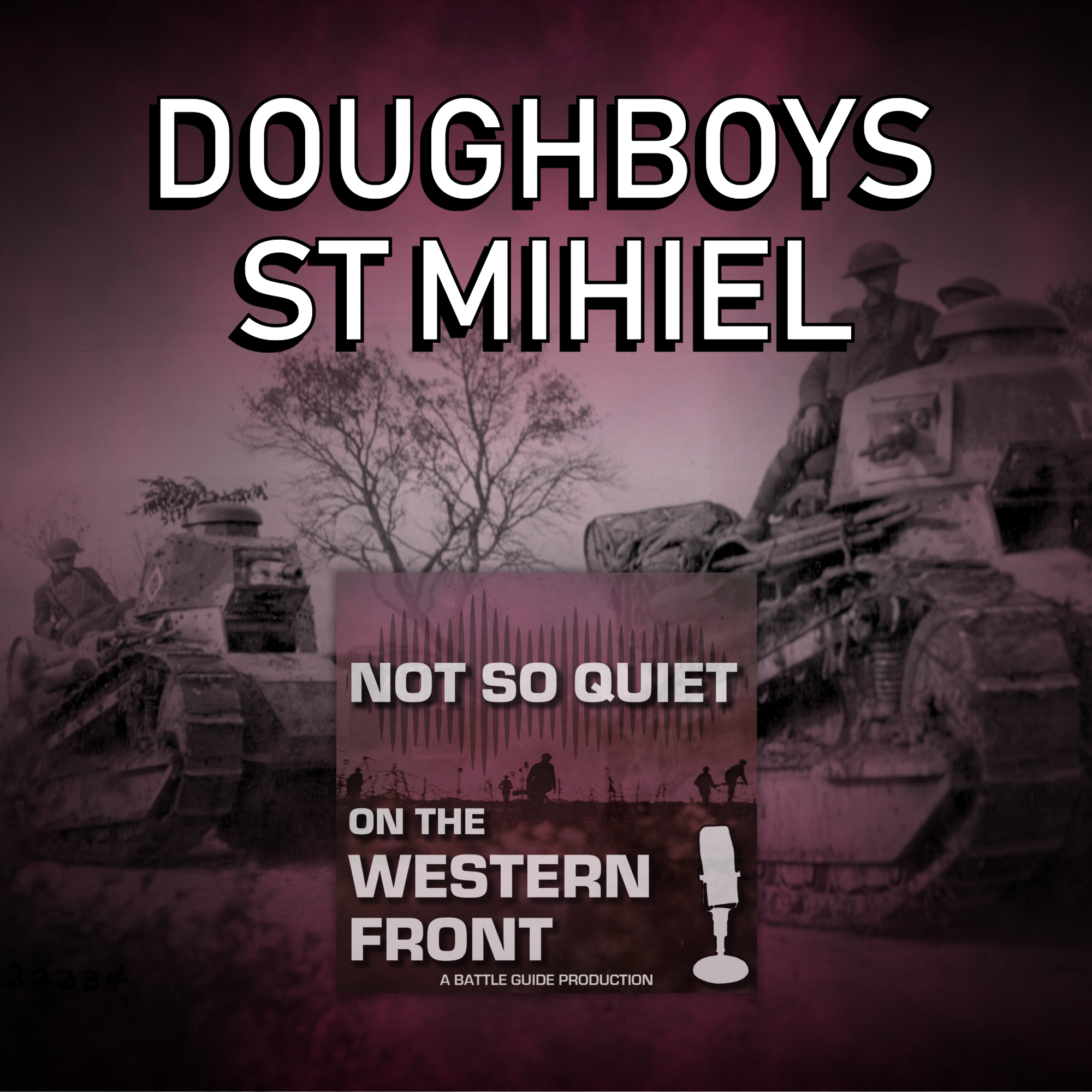 Episode 37: Doughboys 5 - St Mihiel
