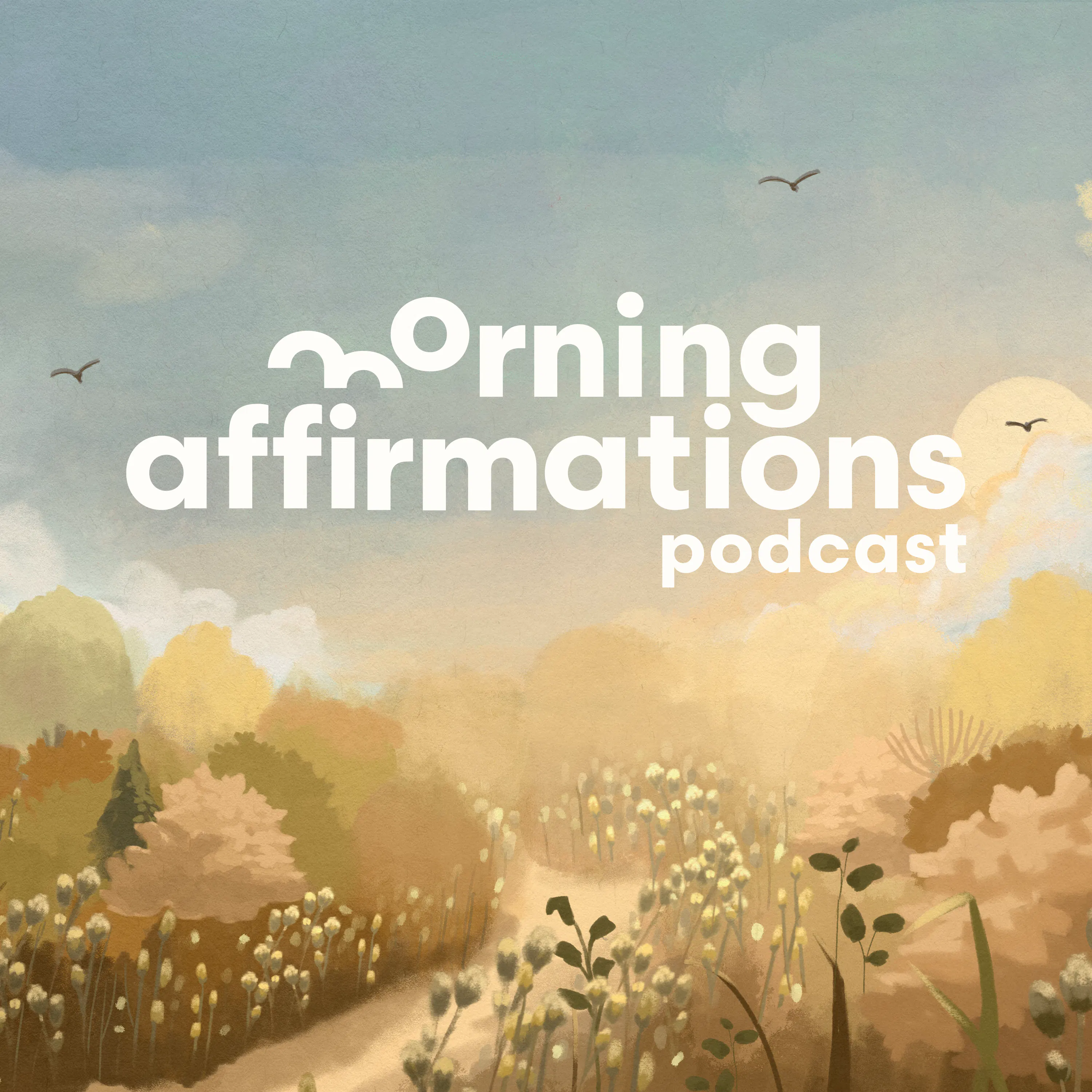 Calm it Down Podcast: Morning Affirmations - Ordinary Monday That Builds Everything episode artwork