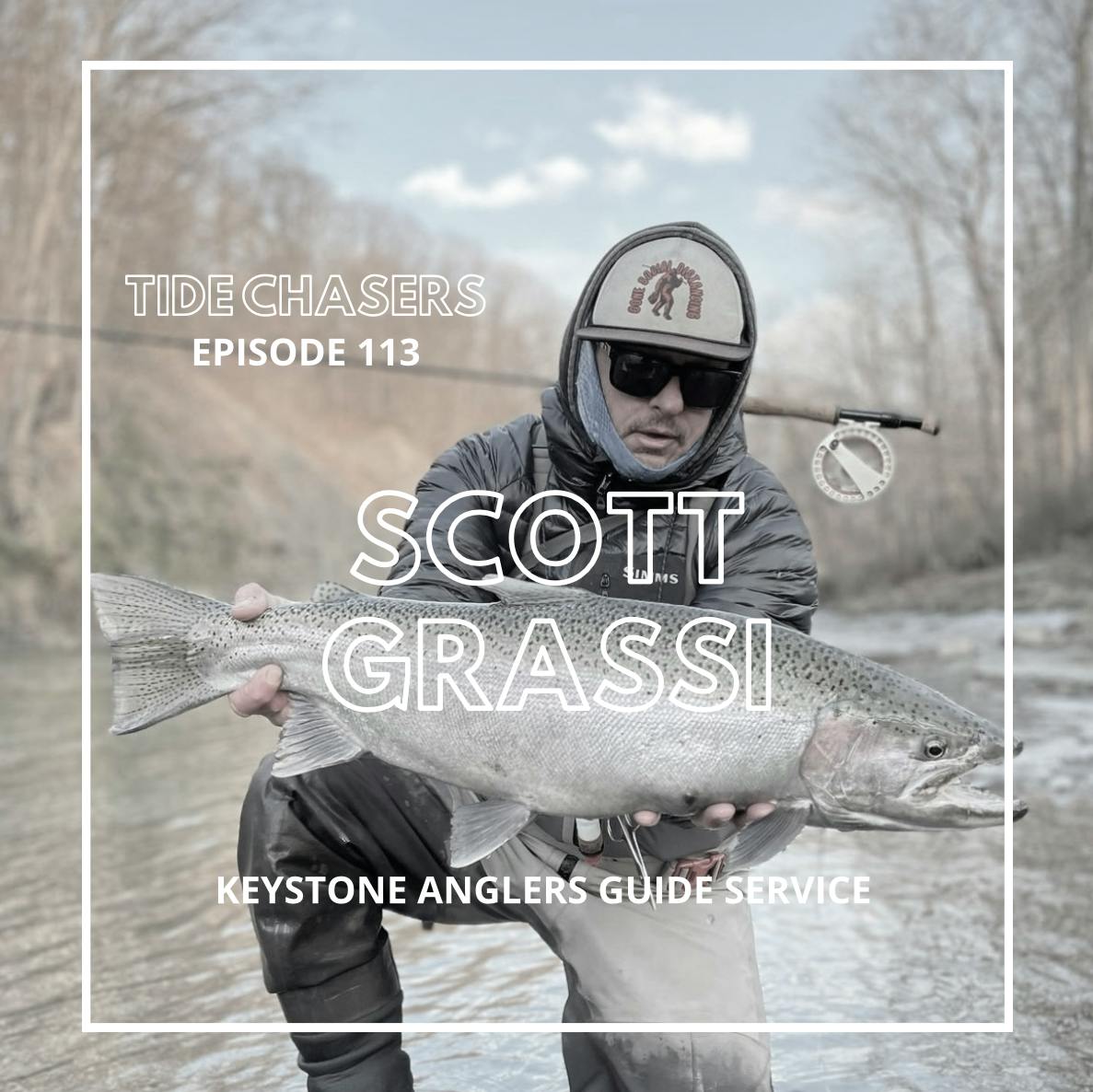 Episode 113 : The hunt for the Erie Chrome Steelhead With Scott Grassi of Keystone Angler Guide Services