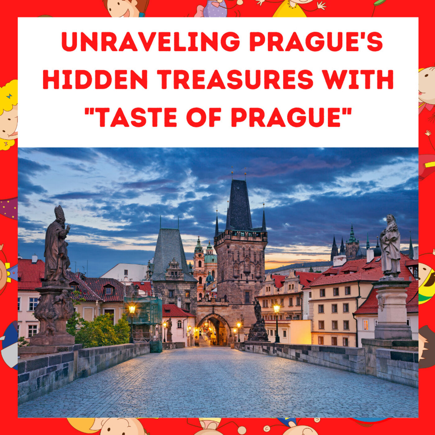 Unraveling Prague's Hidden Treasures with "Taste of Prague"