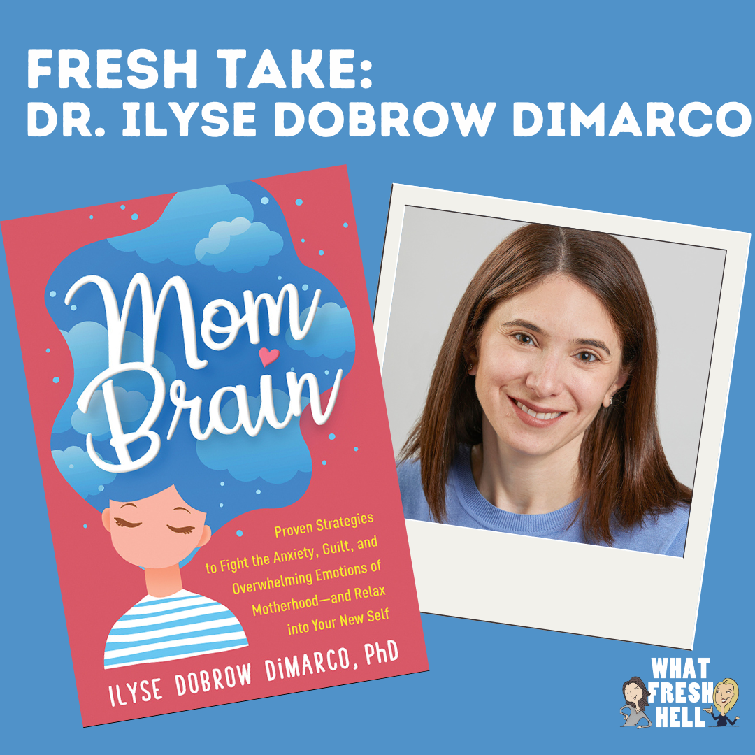 Fresh Take: Ilyse DiMarco on "Mom Brain"