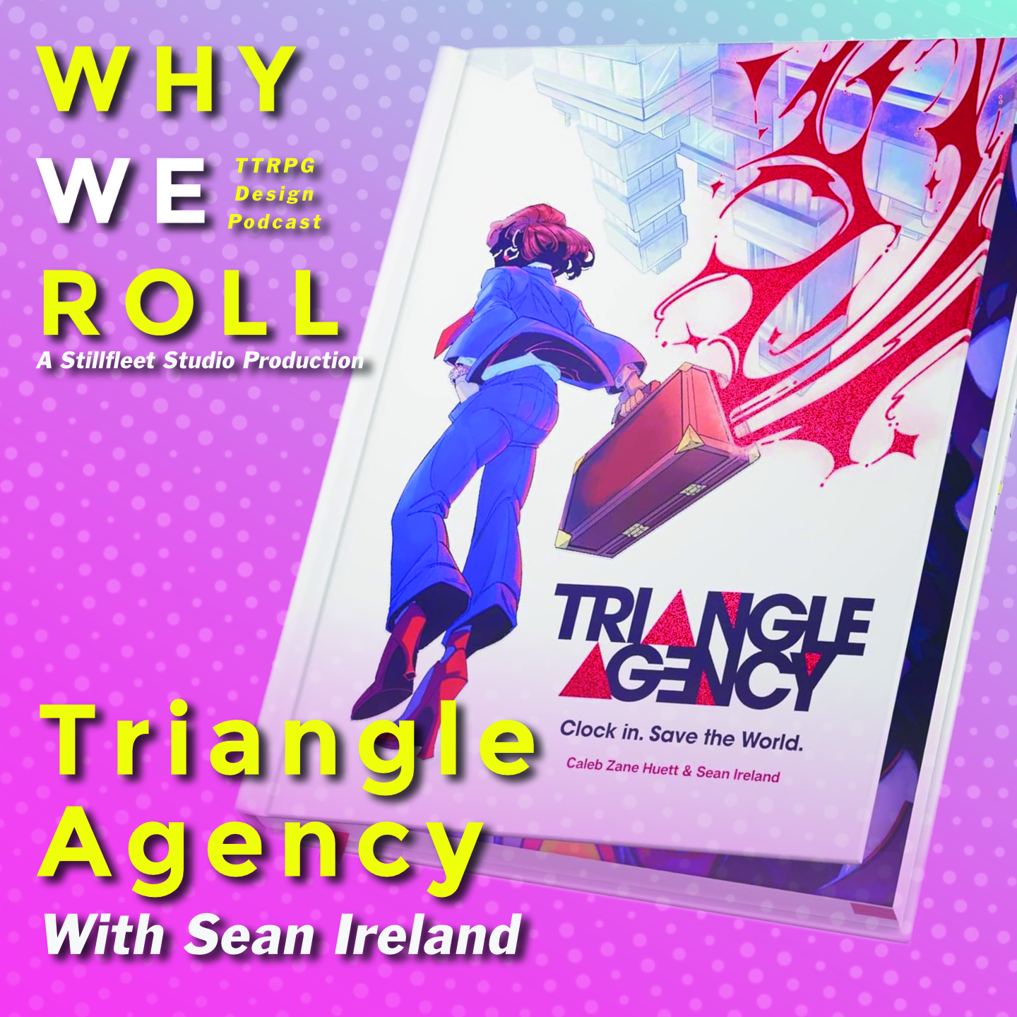 WWR 82 ☉ Triangle Agency w. Sean Ireland episode artwork