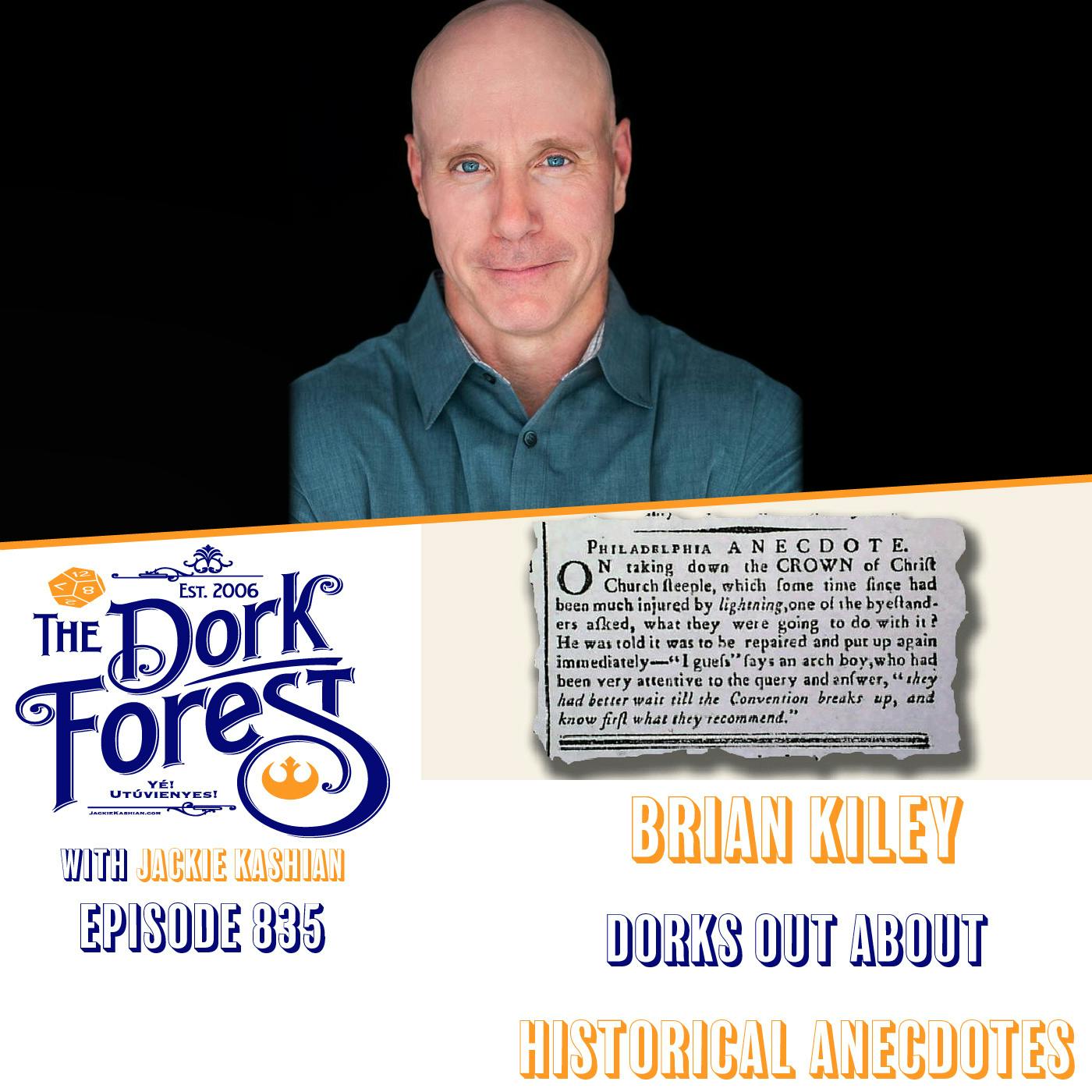 Brian Kiley and HISTORICAL ANECDOTES – EP 835 Brian Kiley and HISTORICAL ANECDOTES – EP 835
