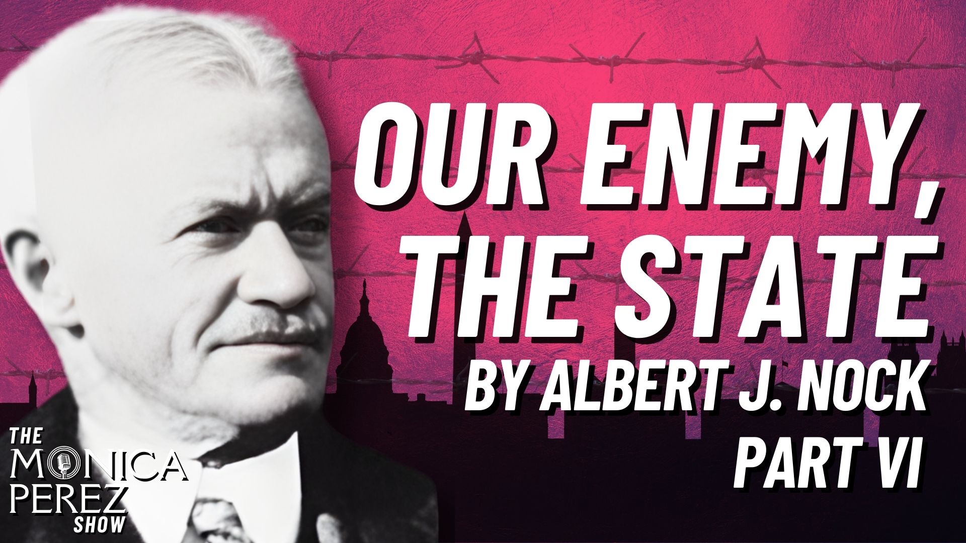 Our Enemy, the State by Albert J. Nock, Part 6