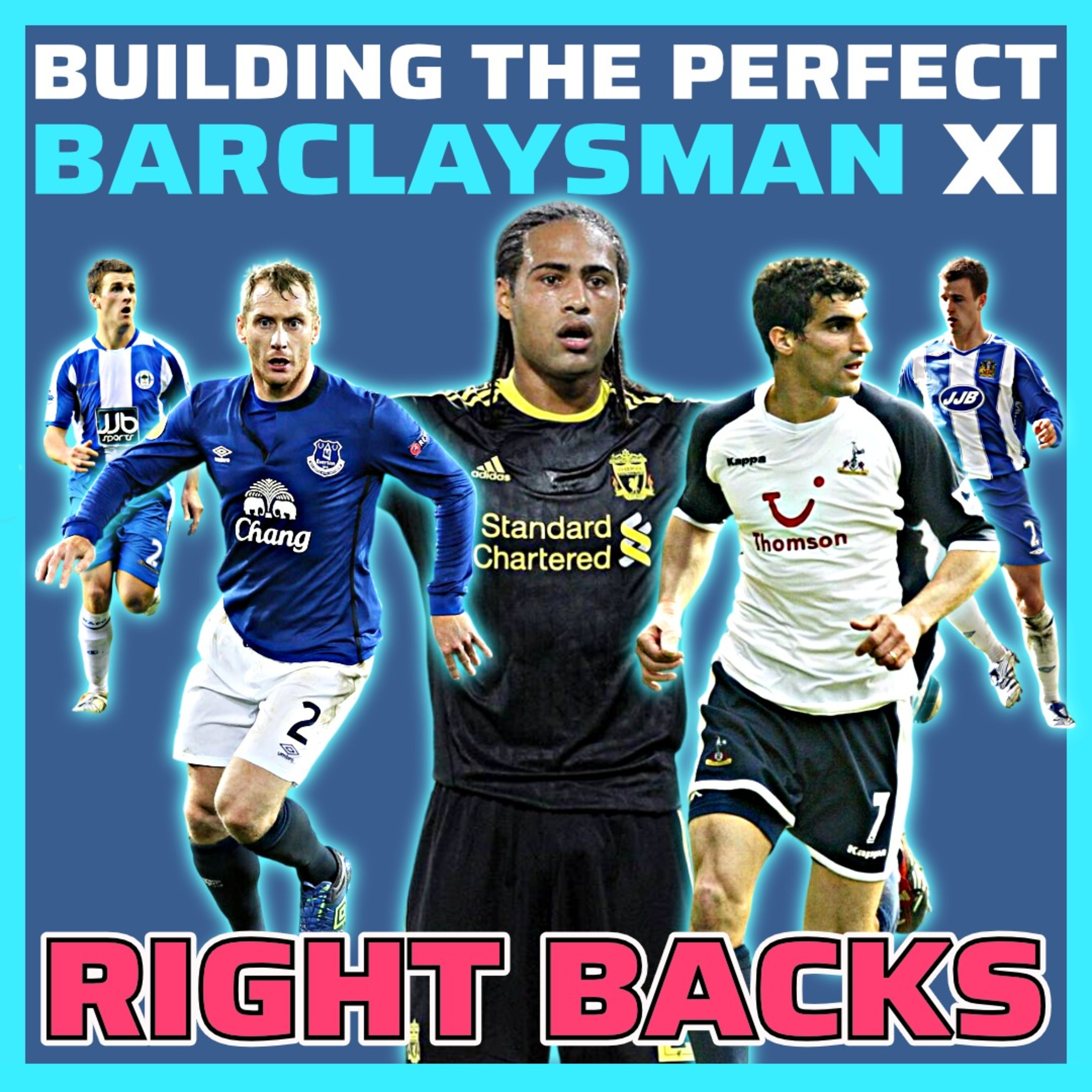 Building the Perfect Barclaysman XI - Right Backs episode artwork