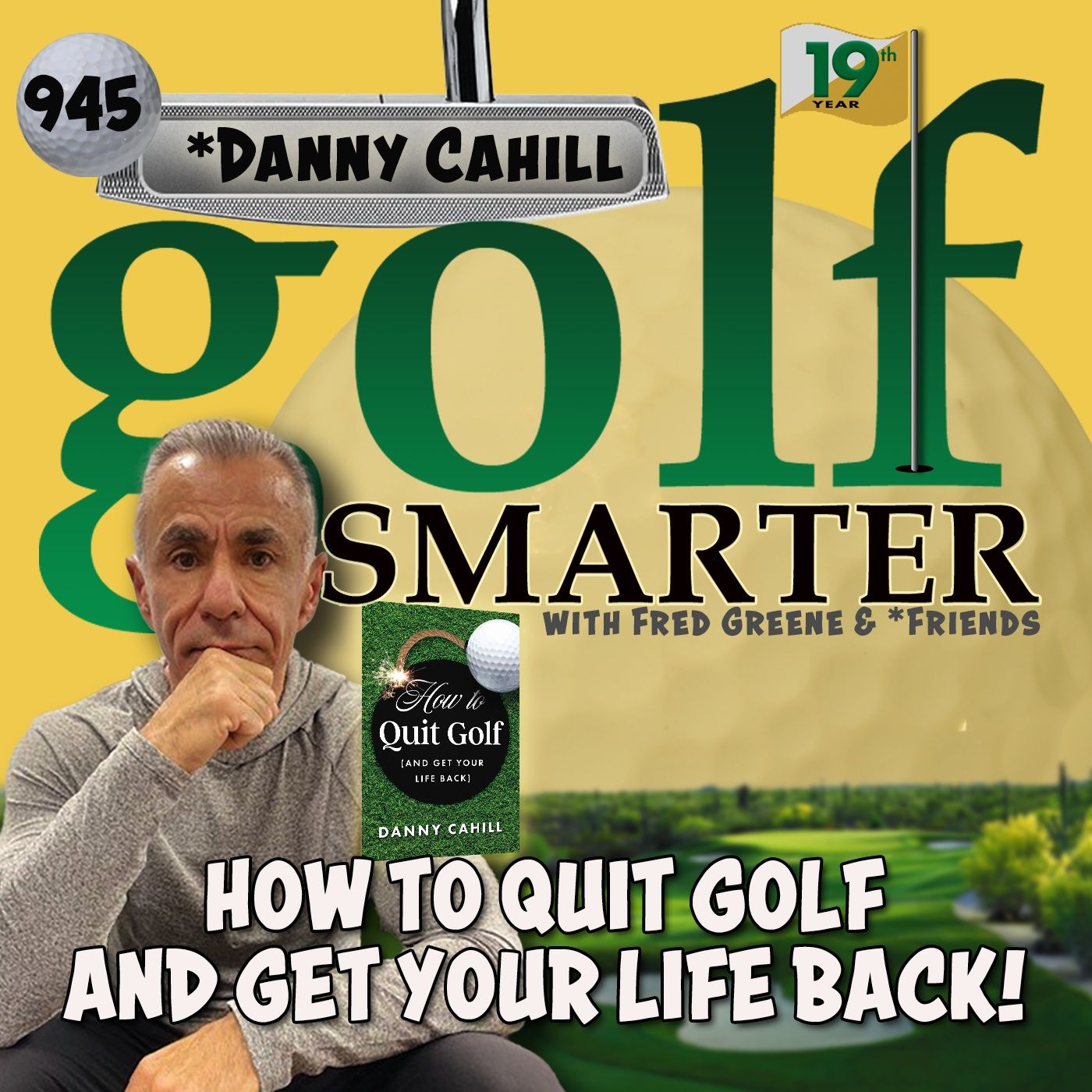 How To Quit Golf and Get Your Life Back with author Danny Cahill episode artwork