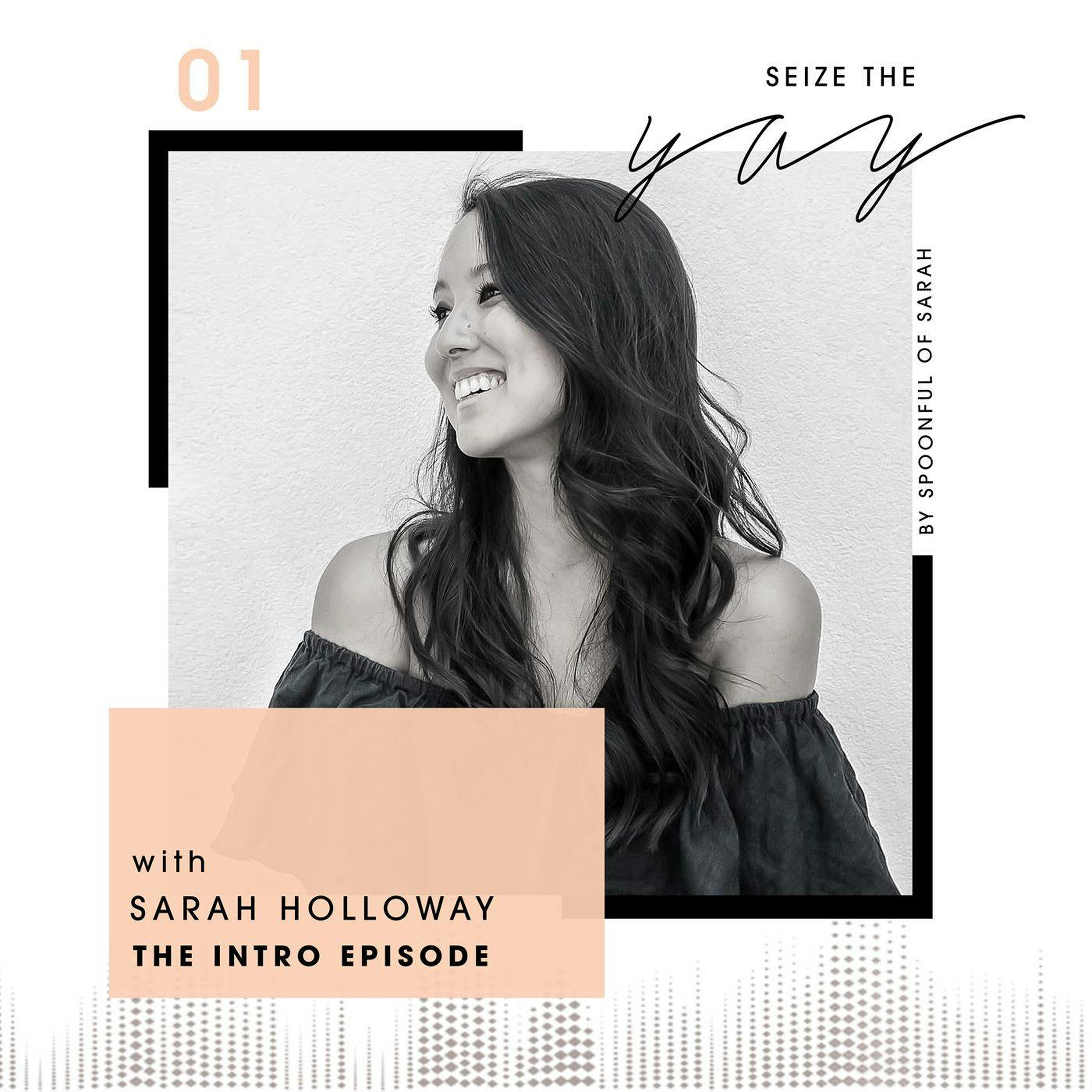 Sarah Holloway // Welcome to Seize the Yay episode artwork