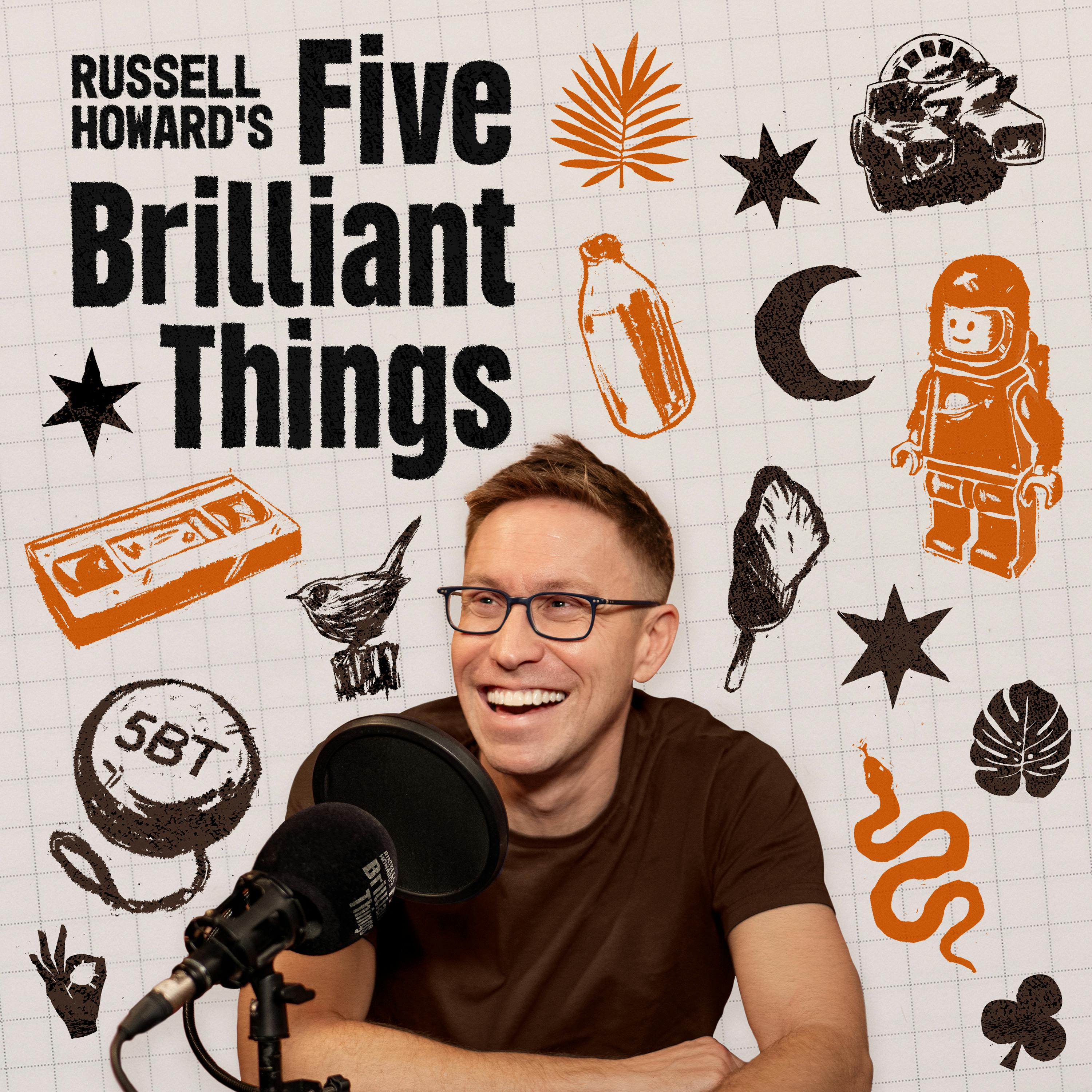Russell Howard’s Five Brilliant Things podcast thumbnail