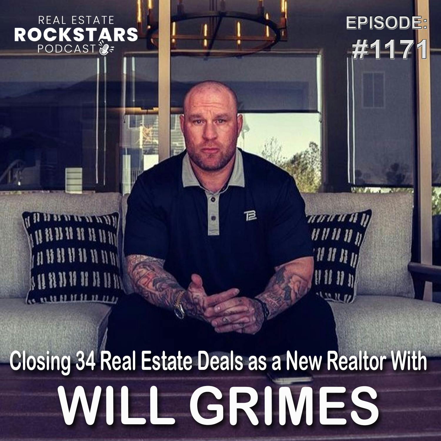 1171: Closing 34 Real Estate Deals as a New Realtor With Will Grimes
