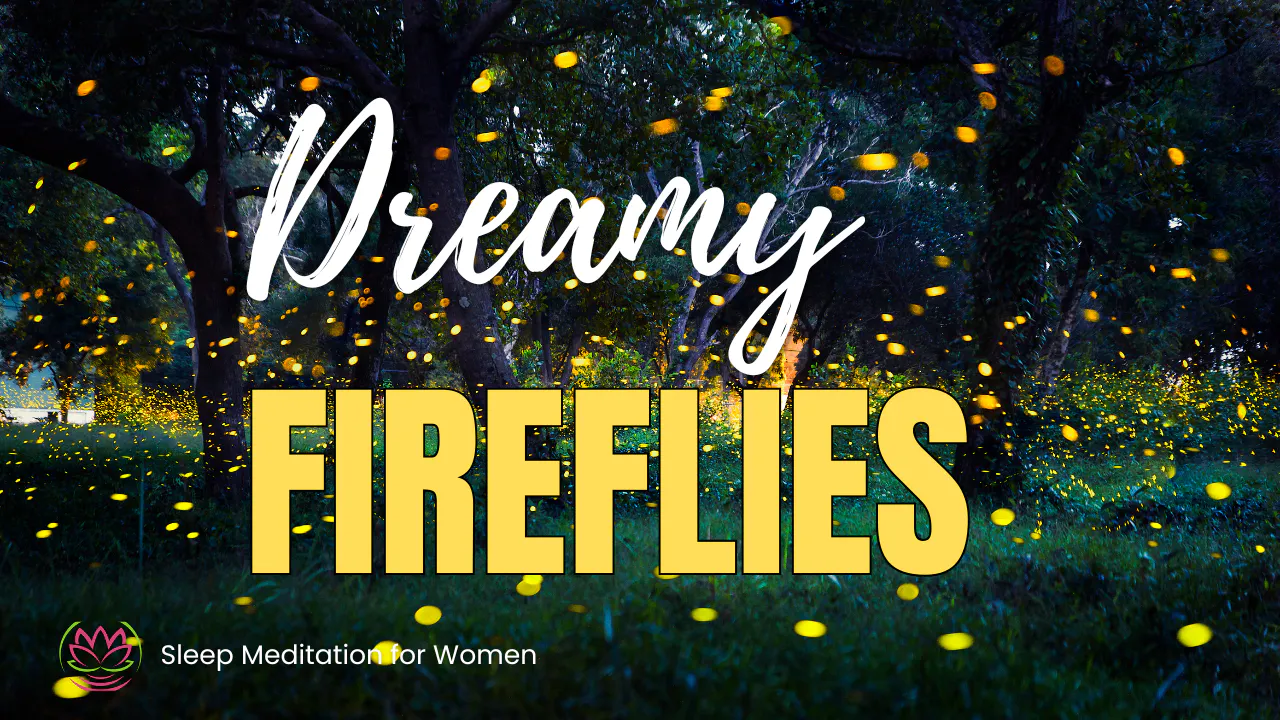 Guided Sleep Meditation ✨ Fly with Fireflies Into Deep, Peaceful Sleep