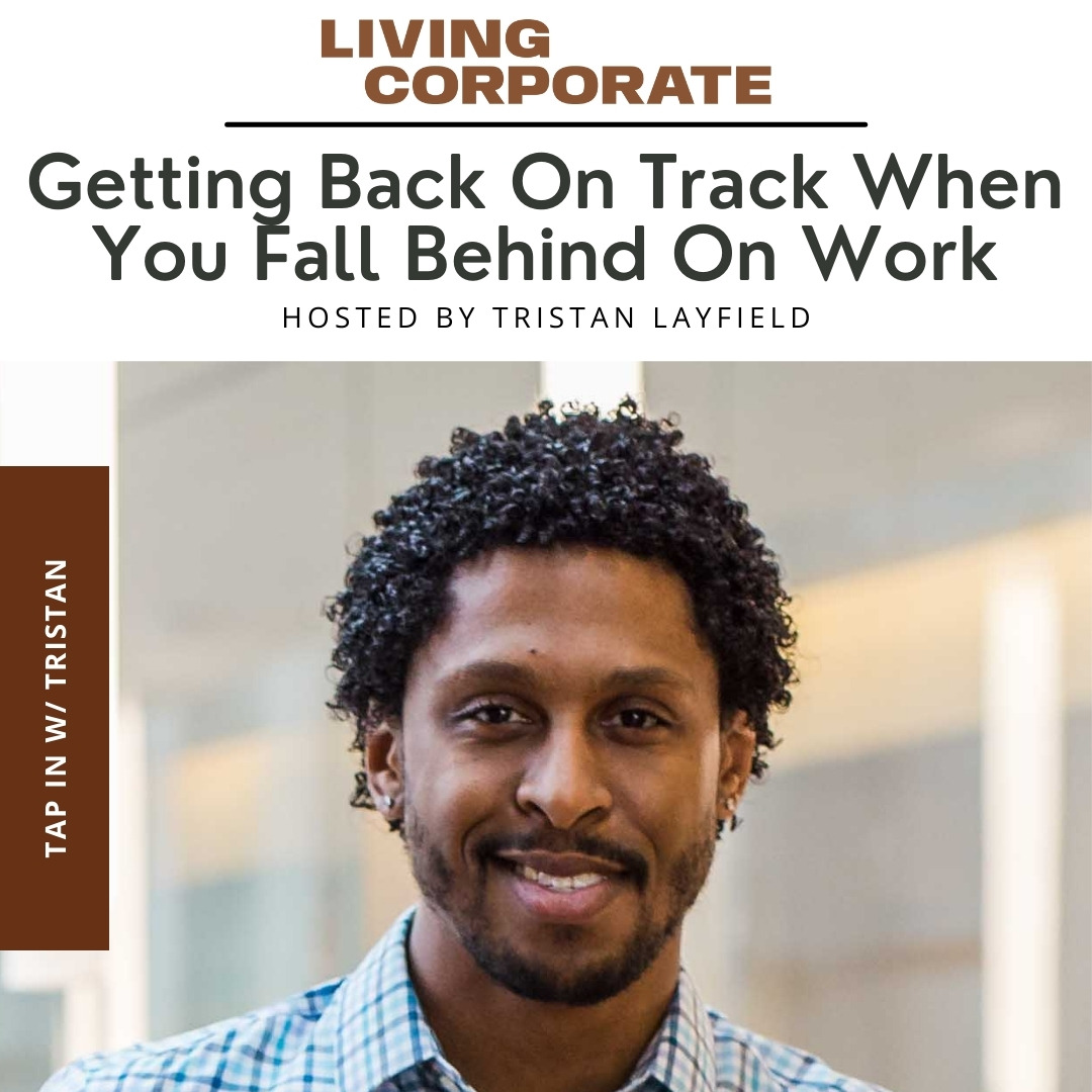 TAP In with Tristan : Getting Back On Track When You Fall Behind On Work episode artwork