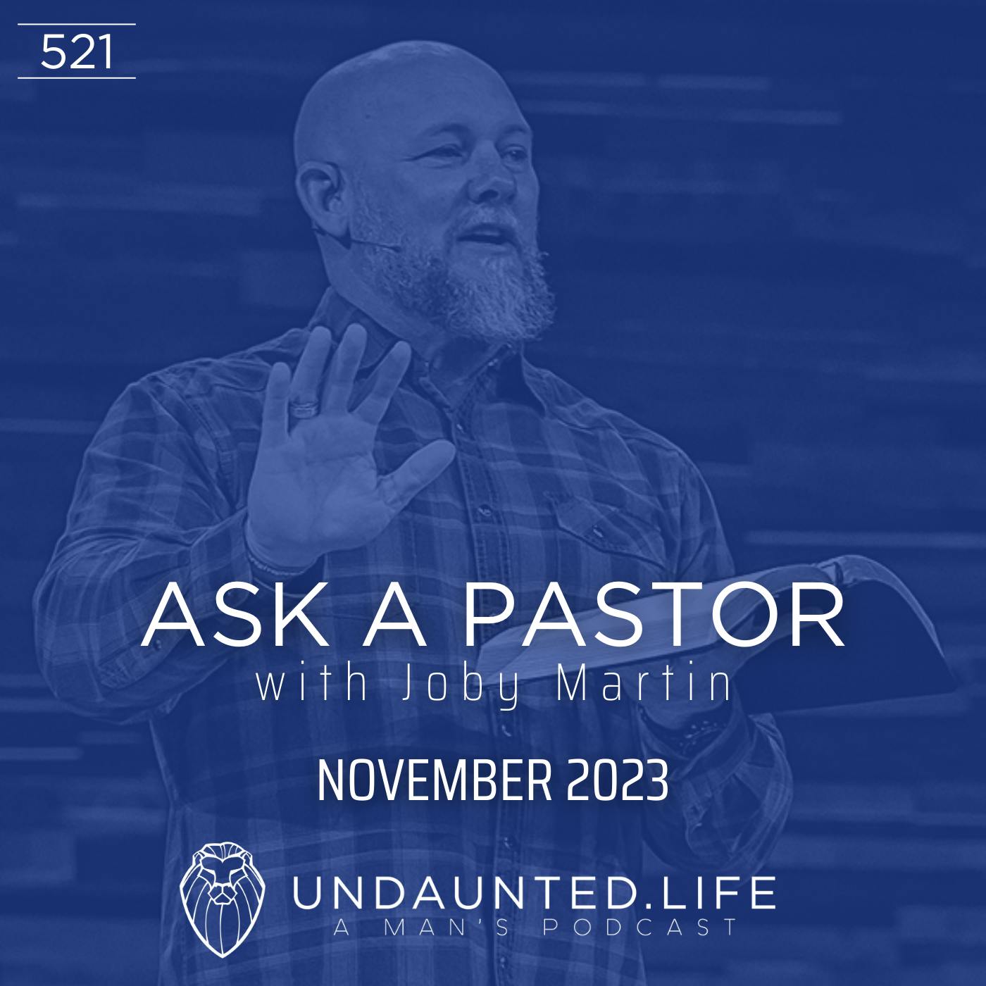 Ask a Pastor with JOBY MARTIN | November 2023 (Ep. 521)