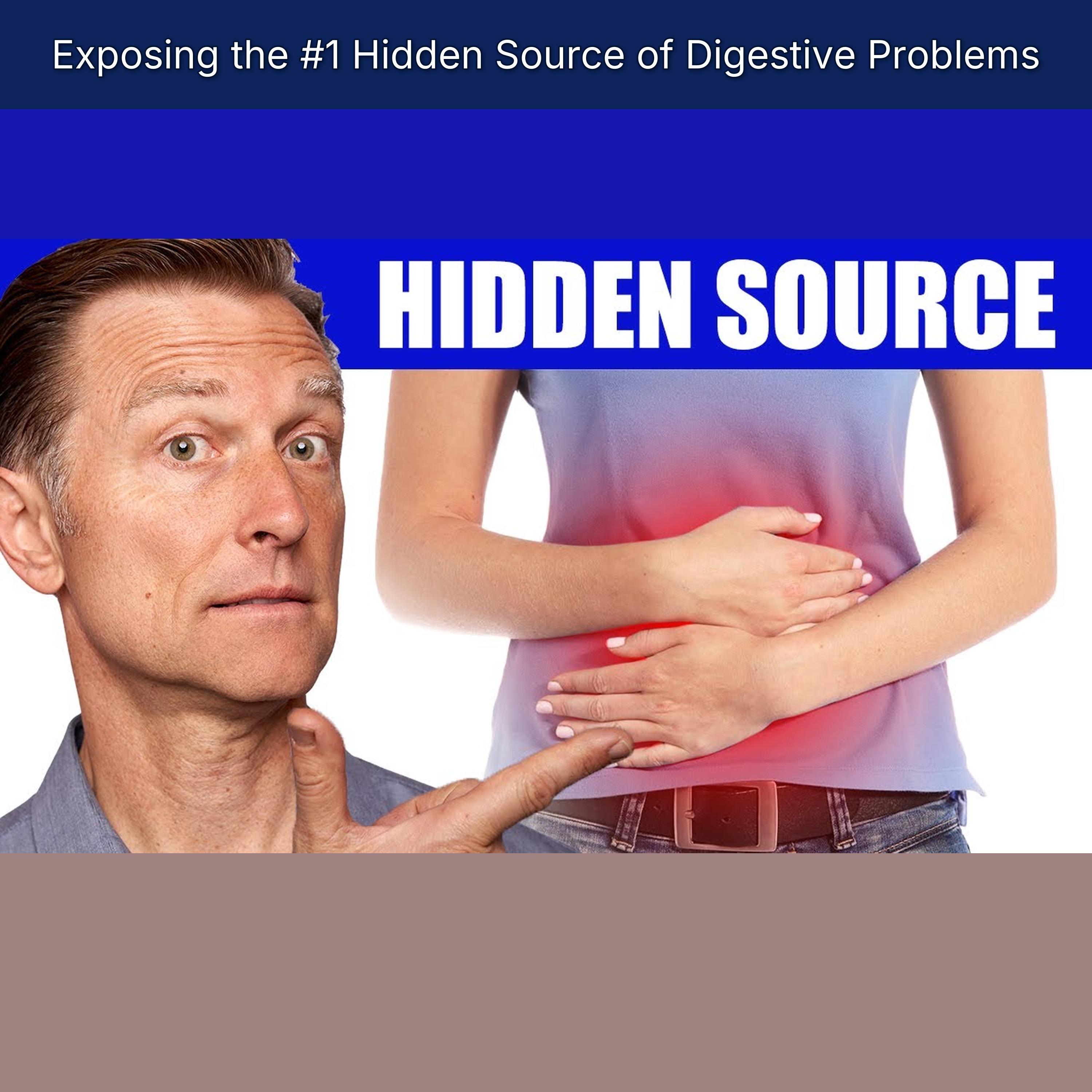 Exposing the #1 Hidden Source of Digestive Problems