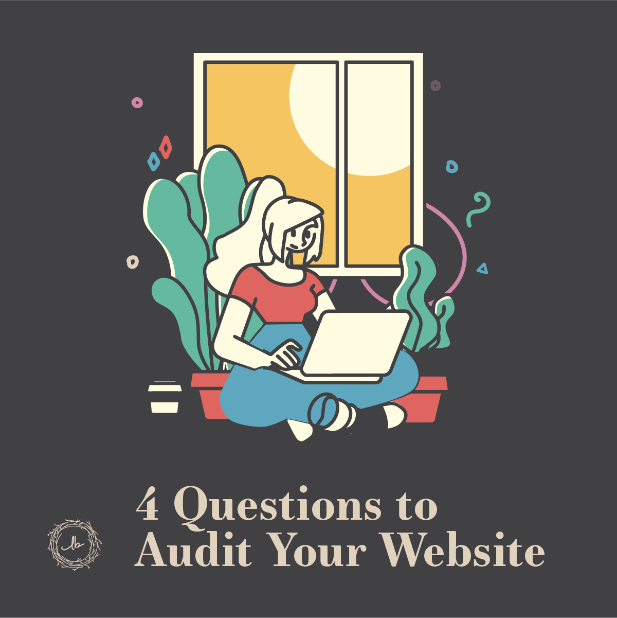 4 Questions to Audit Your Website episode artwork