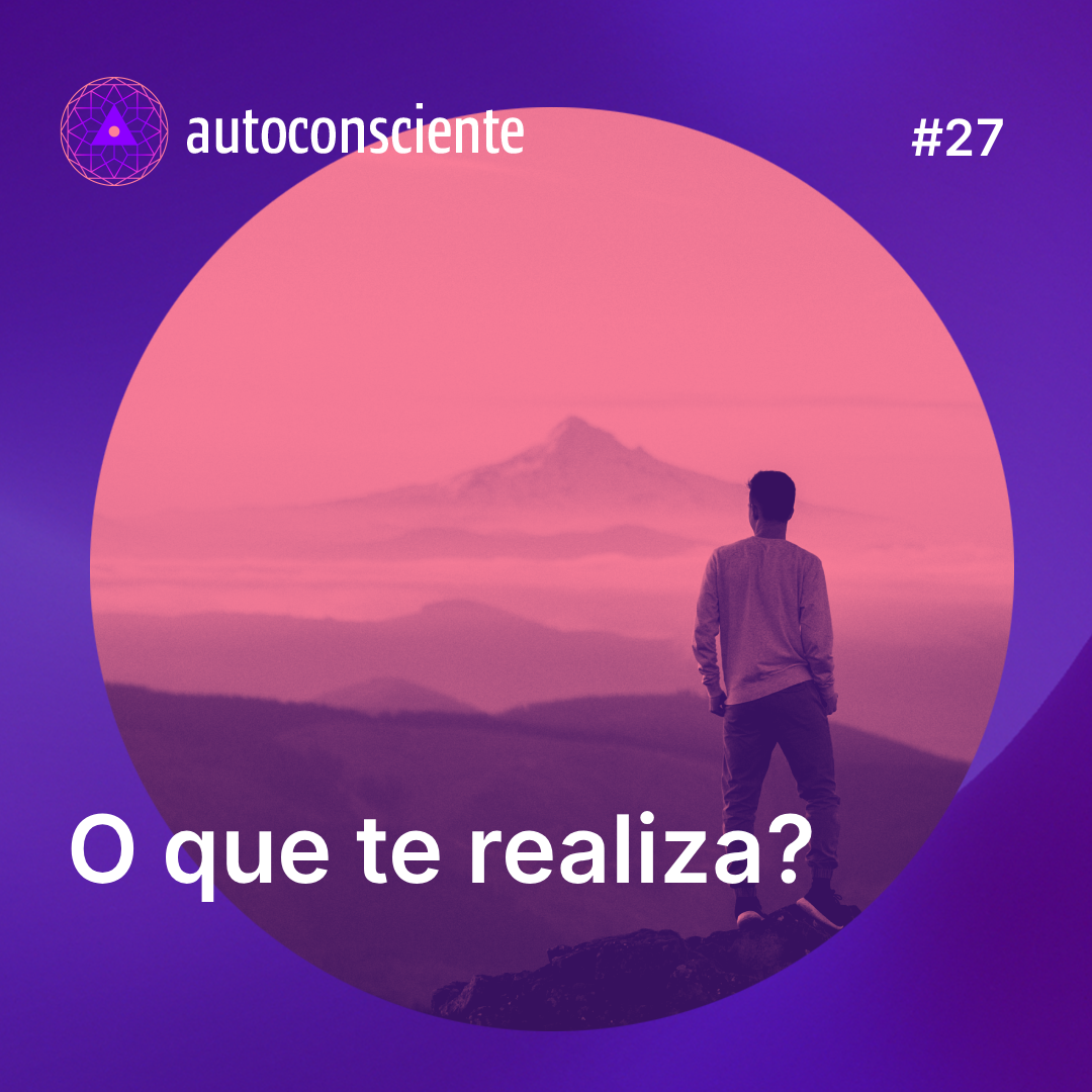 27. O que te realiza?