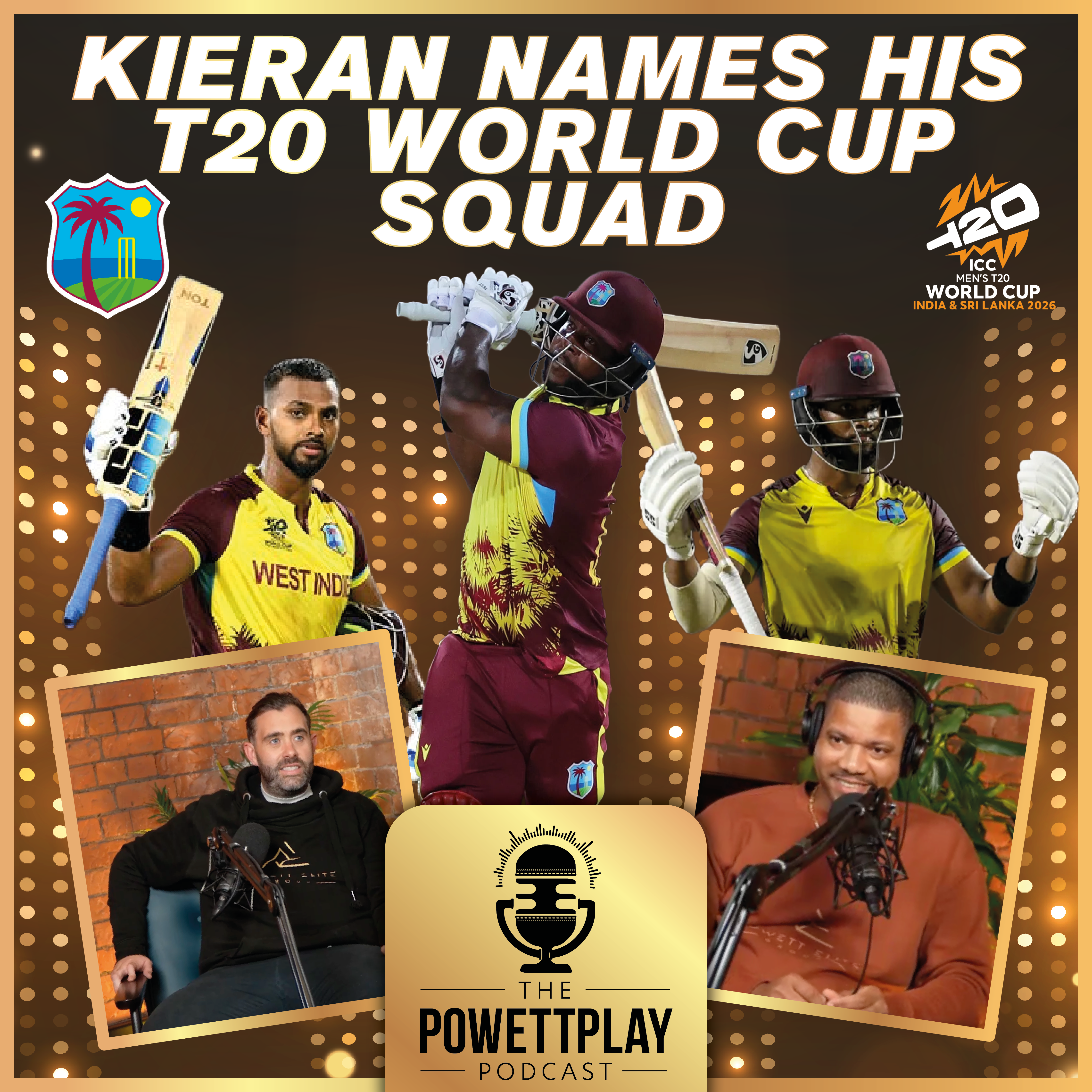 Kieran Powell names his T20 World Cup Squad | PowettPlay Podcast