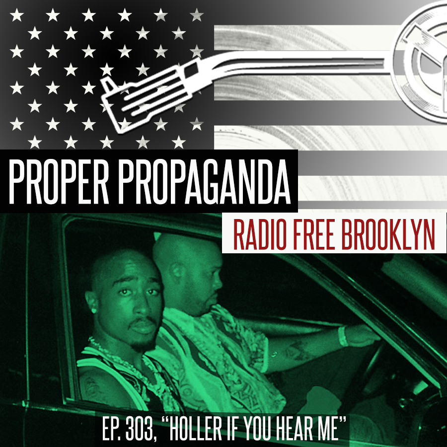 Proper Propaganda Ep. 303, "Holler if You Hear Me" episode artwork
