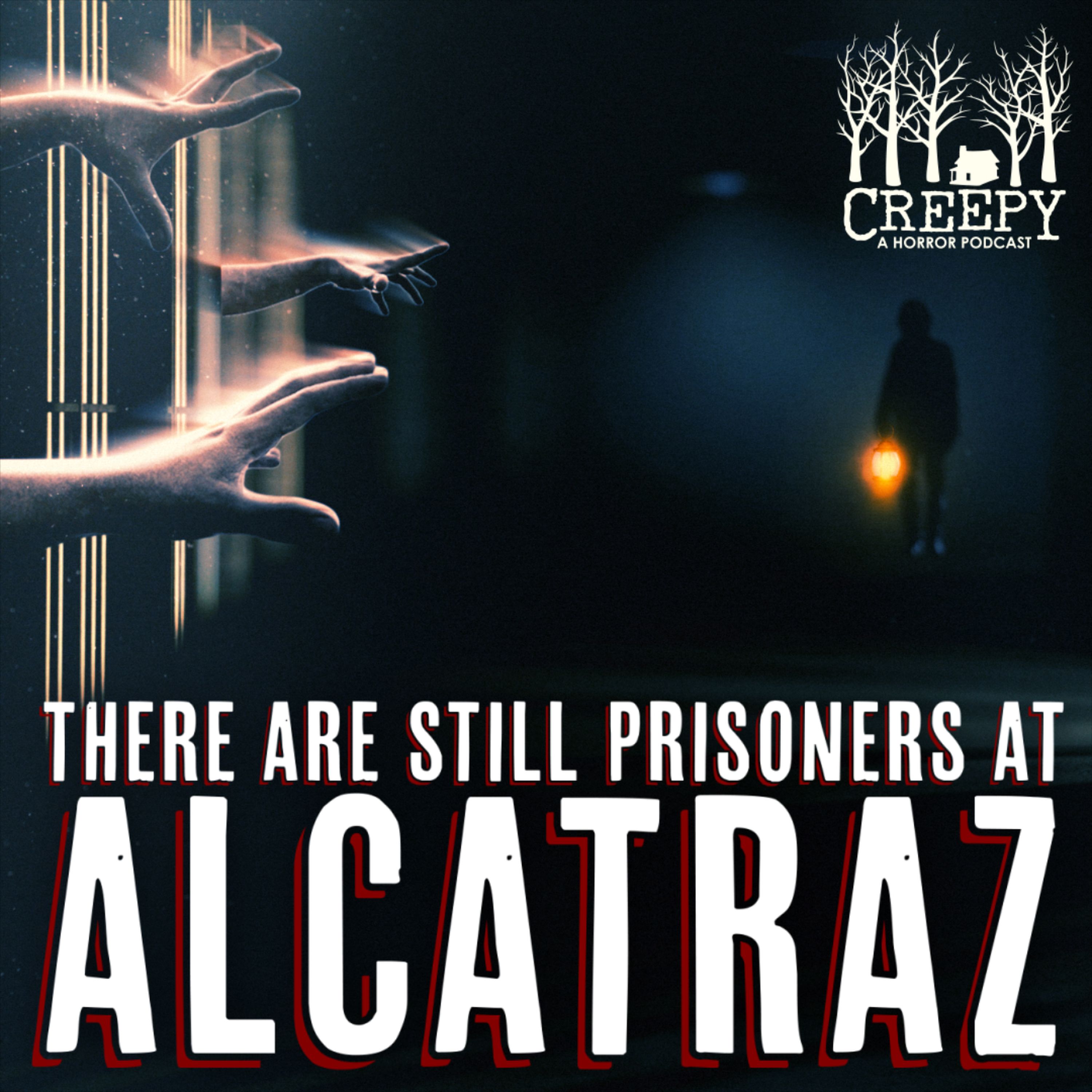 There Are Still Prisoners At Alcatraz
