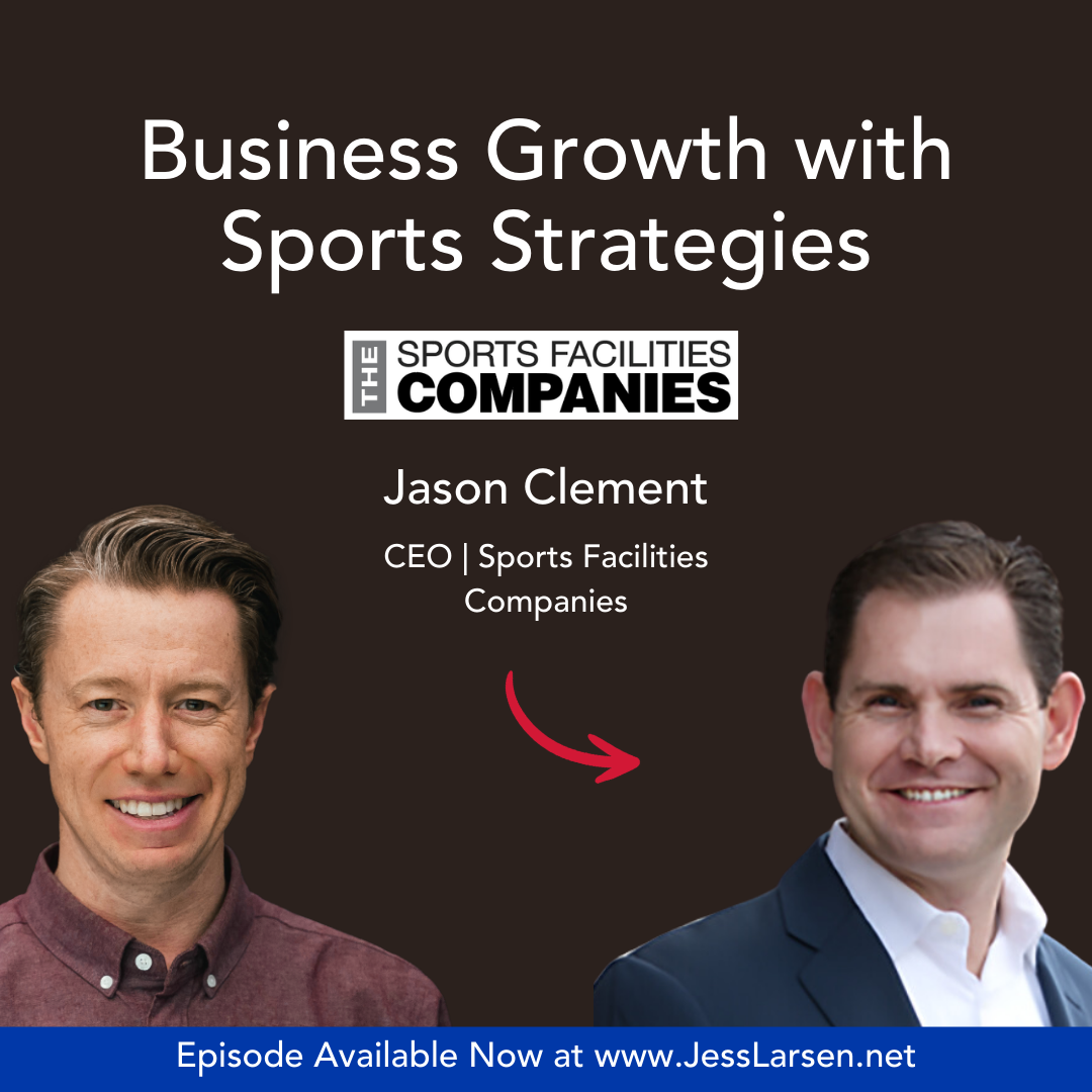 Sports Principles on Business Success | Jason Clement, Sports Facilities Companies