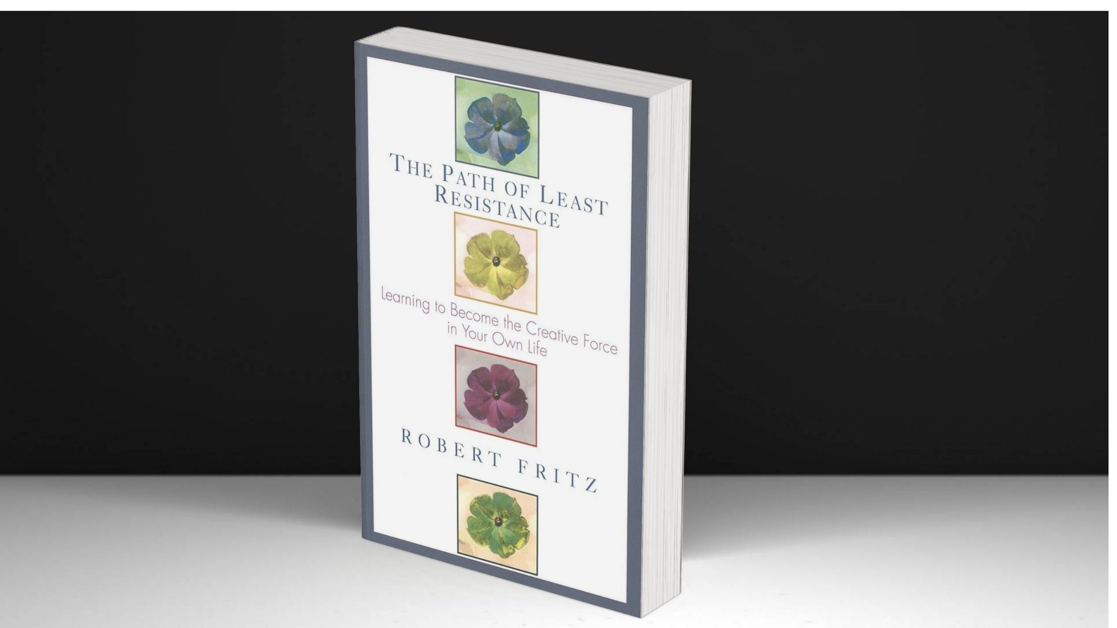 The Path of Least Resistance - Robert Fritz #108
