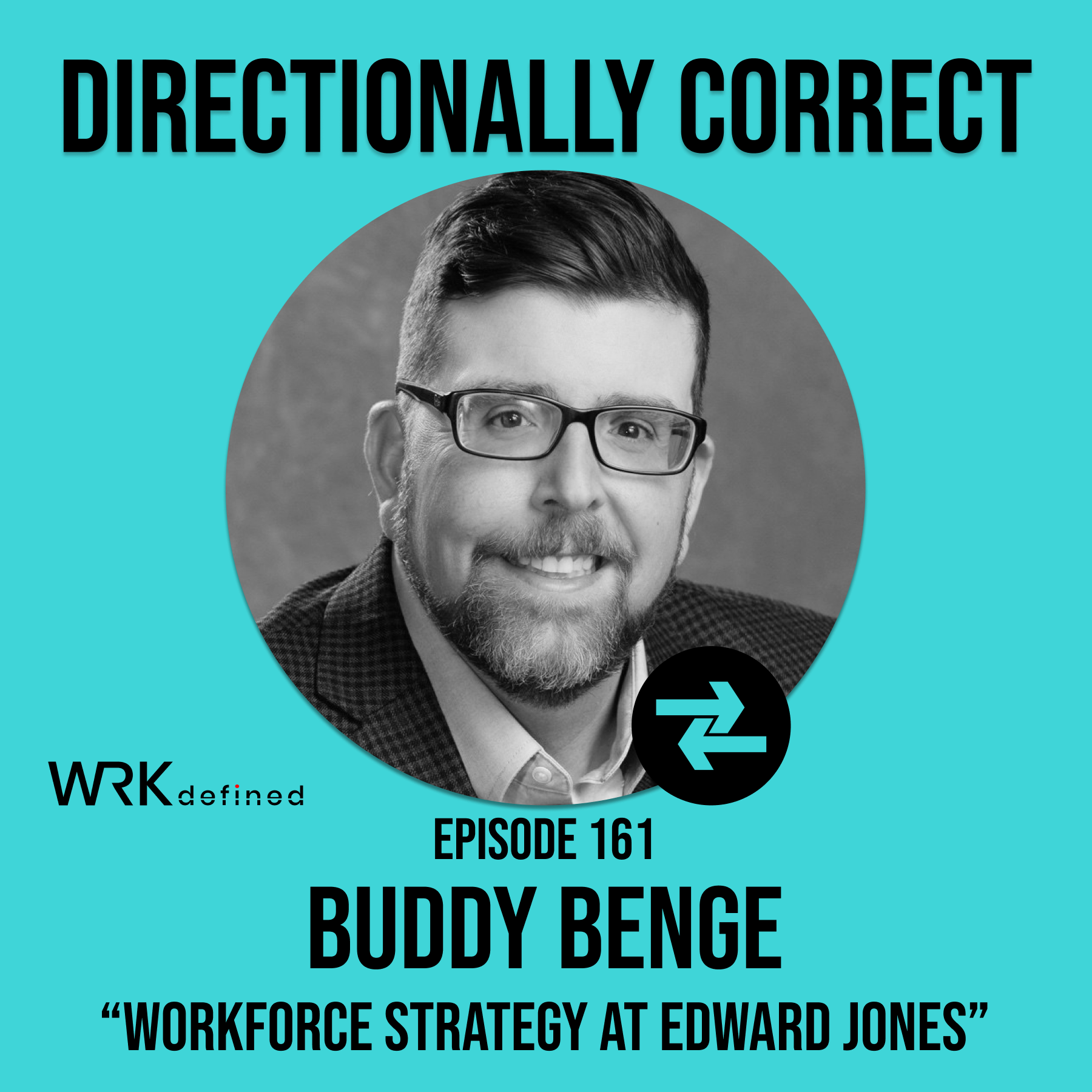 Workforce Strategy at Edwards Jones & Everything Wrong with HR - Buddy Benge - #161
