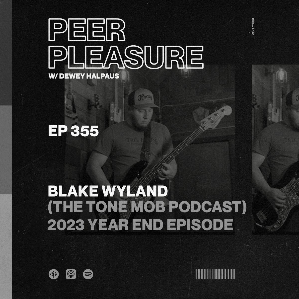 2023 Wrap Up Episode with Blake Wyland (The Tone Mob Podcast)