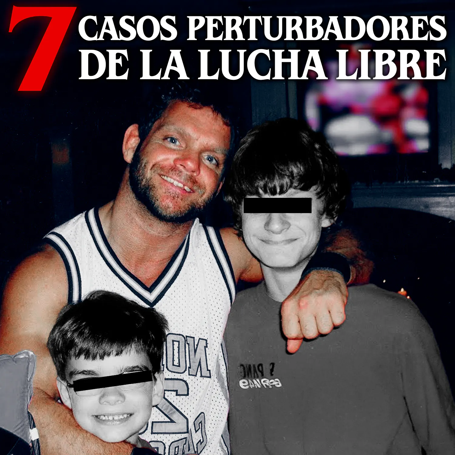 7 Casos perturbadores de la Lucha Libre episode artwork