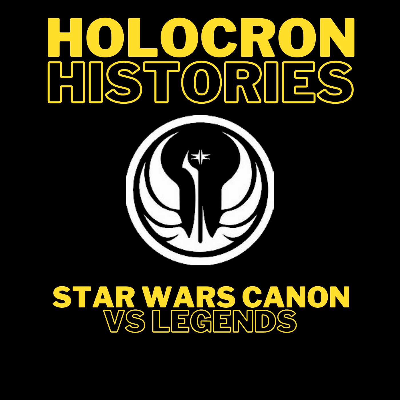 Holocron Histories: Star Wars Canon Vs Legends Podcast